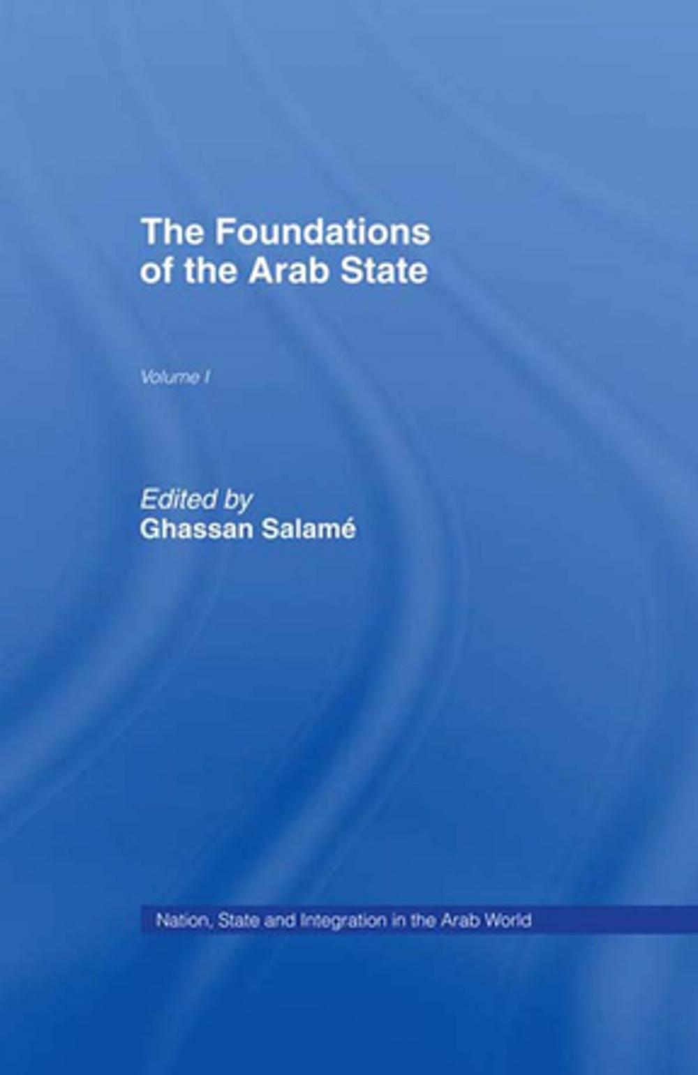 Big bigCover of The Foundations of the Arab State