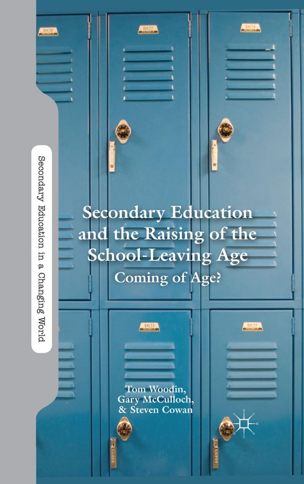 Big bigCover of Secondary Education and the Raising of the School-Leaving Age