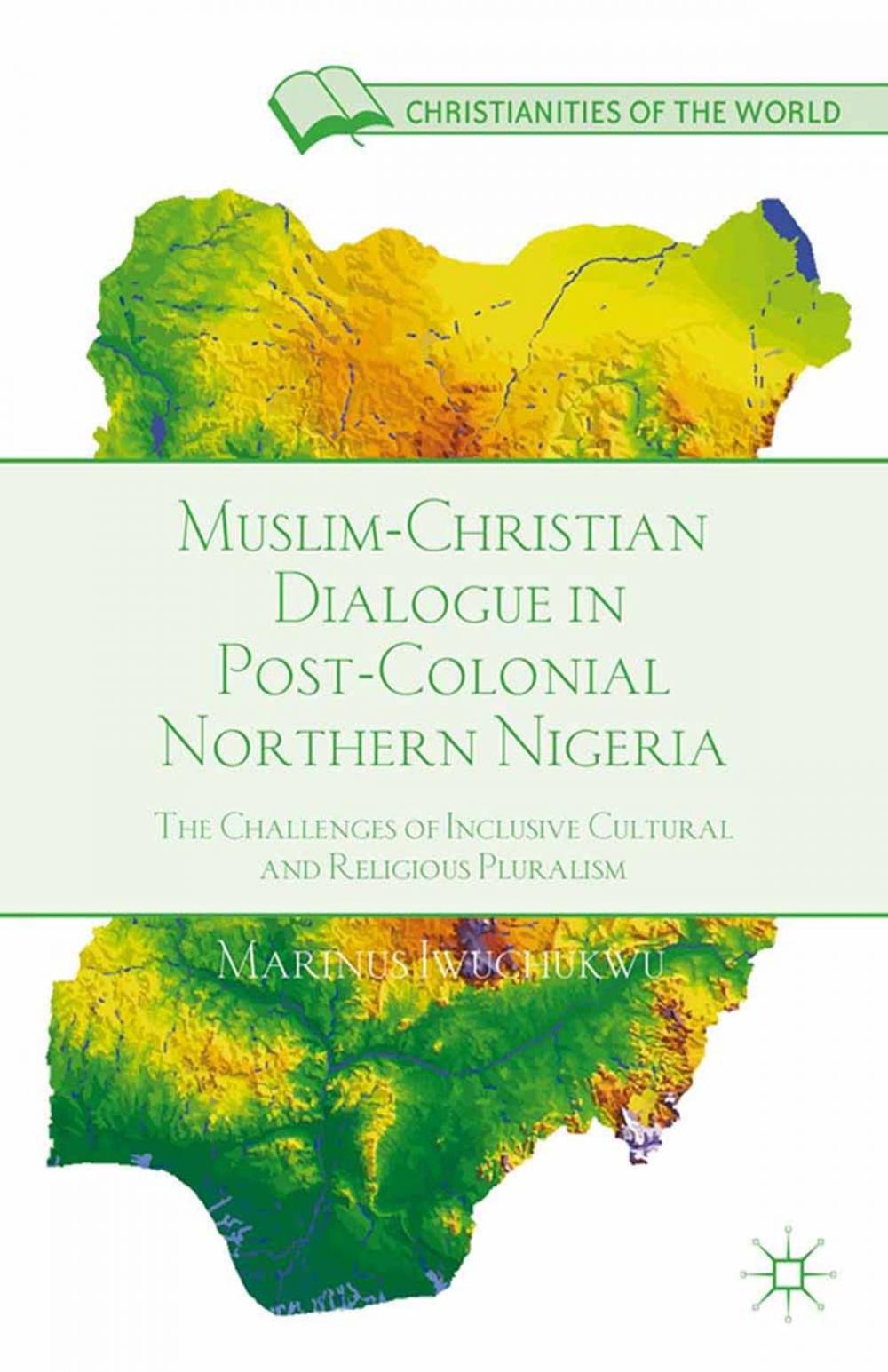 Big bigCover of Muslim-Christian Dialogue in Post-Colonial Northern Nigeria