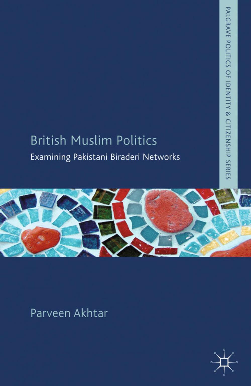 Big bigCover of British Muslim Politics