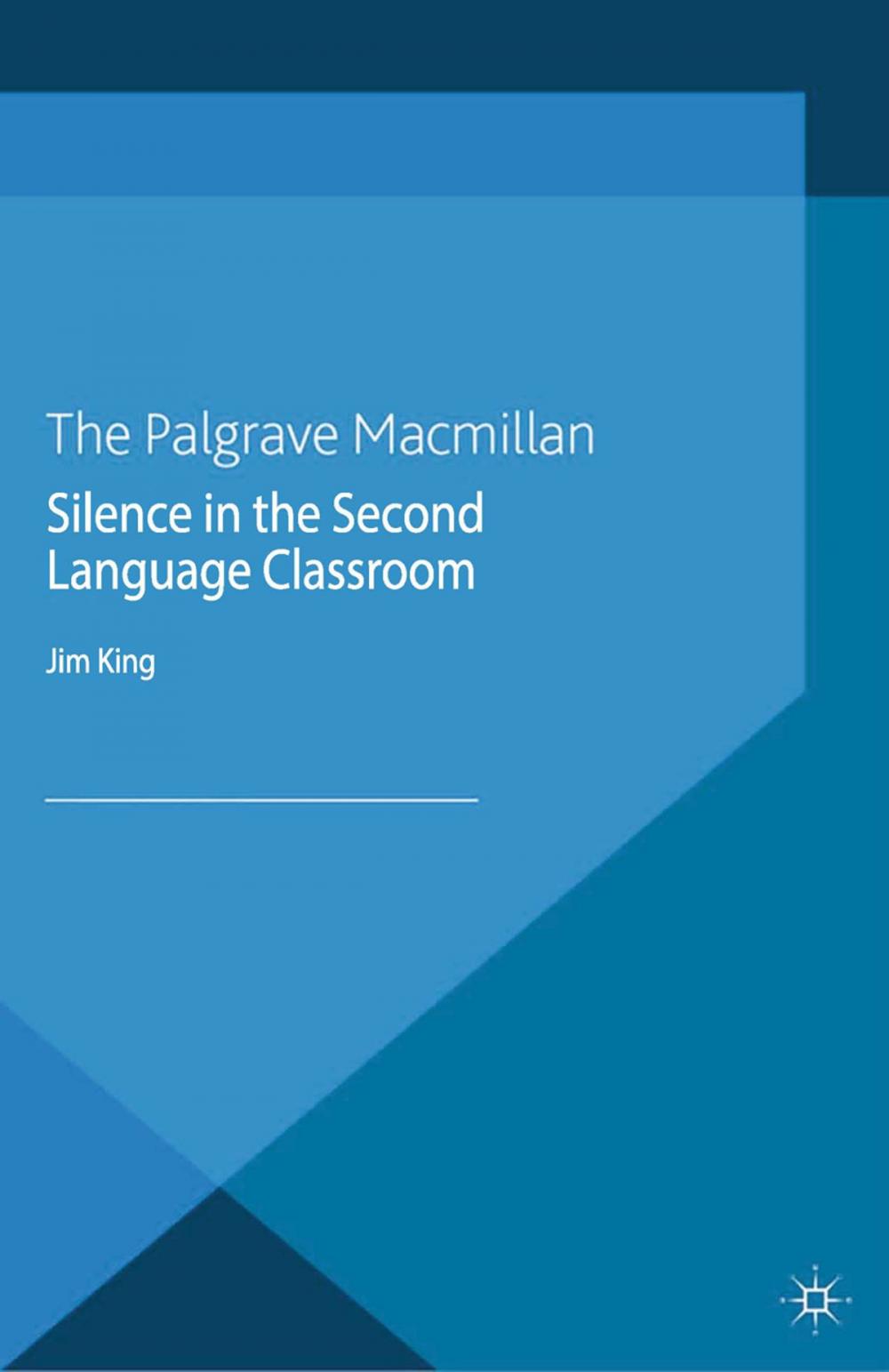 Big bigCover of Silence in the Second Language Classroom