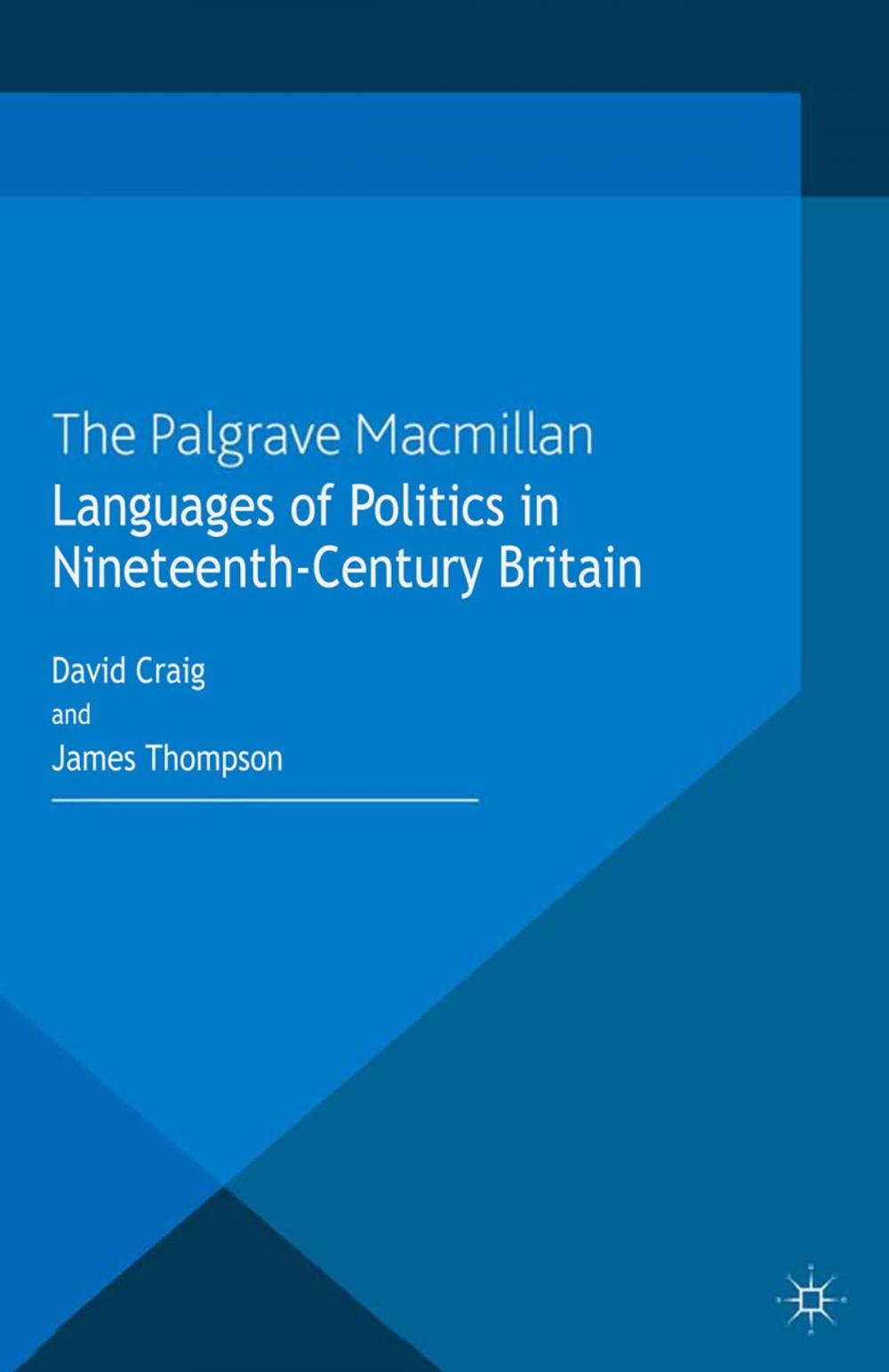 Big bigCover of Languages of Politics in Nineteenth-Century Britain