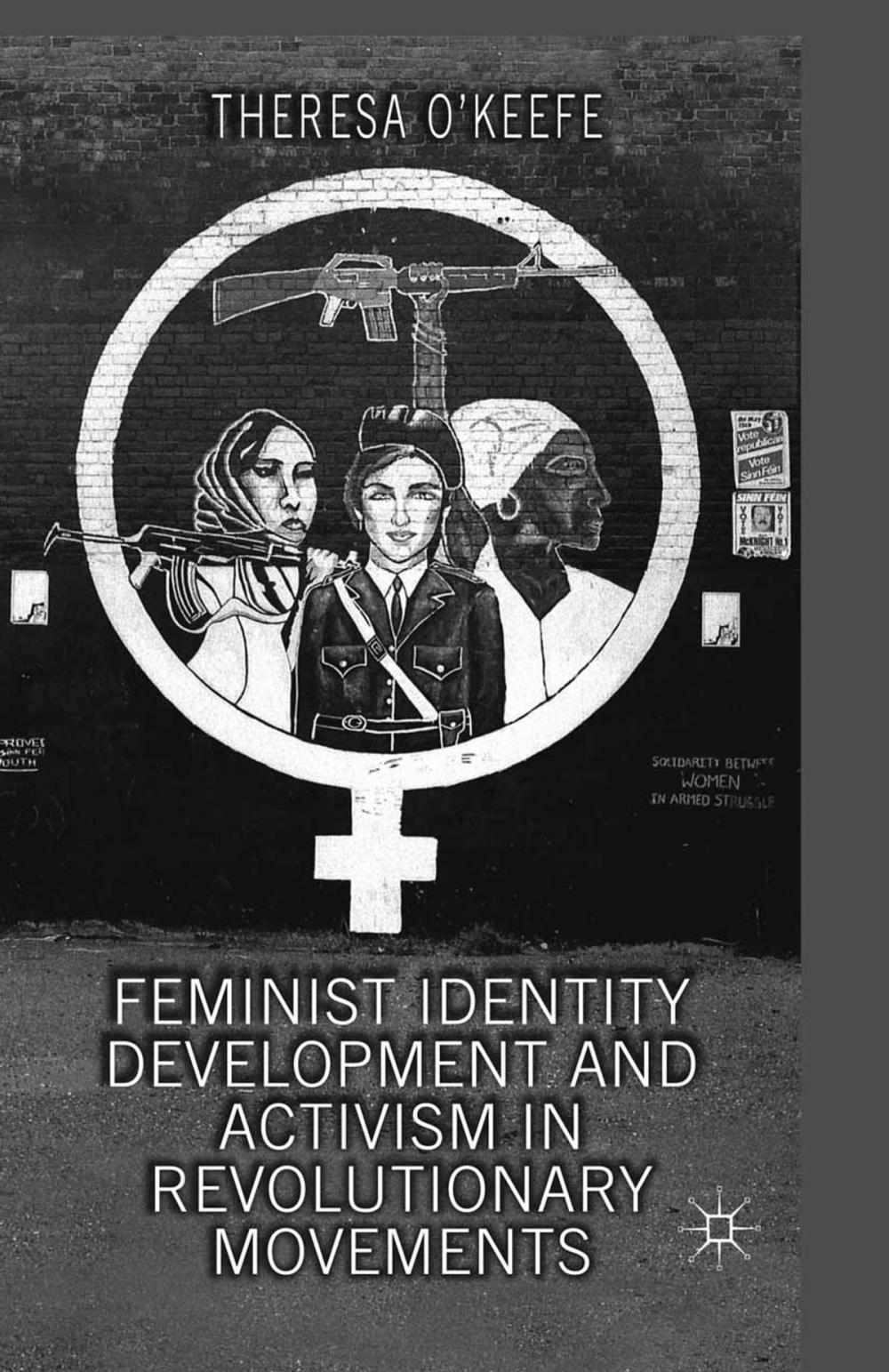 Big bigCover of Feminist Identity Development and Activism in Revolutionary Movements