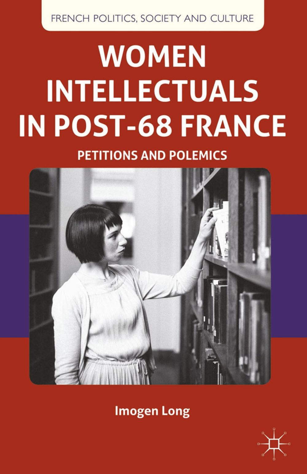 Big bigCover of Women Intellectuals in Post-68 France