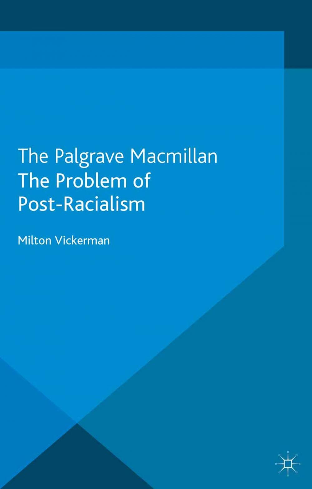 Big bigCover of The Problem of Post-Racialism