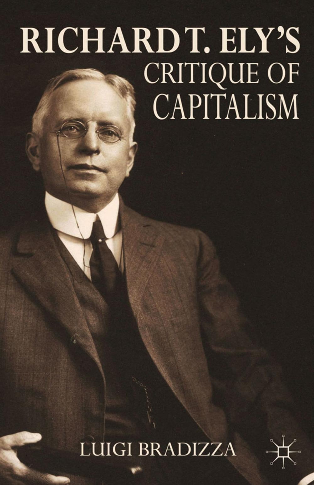 Big bigCover of Richard T. Ely’s Critique of Capitalism