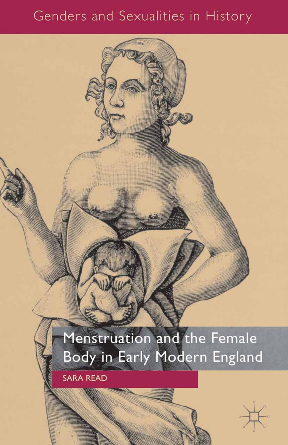 Big bigCover of Menstruation and the Female Body in Early Modern England