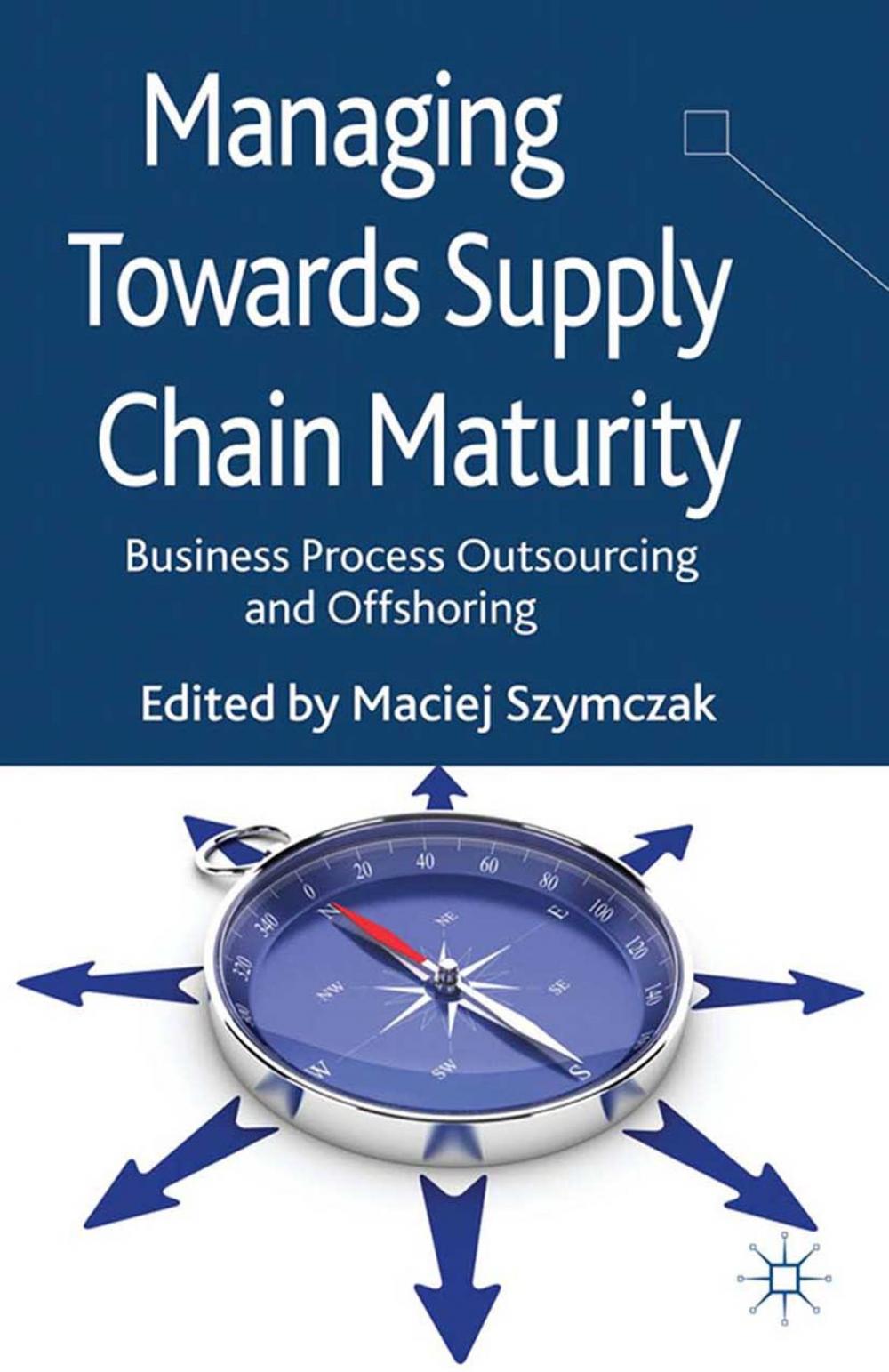 Big bigCover of Managing Towards Supply Chain Maturity