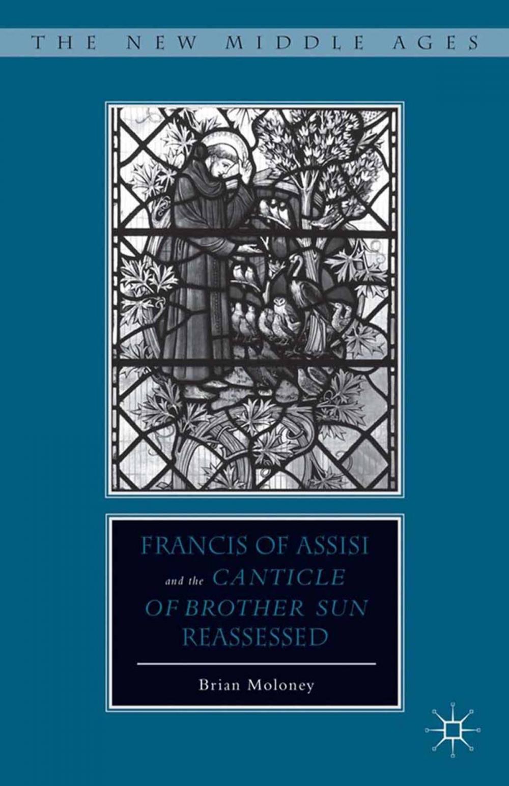 Big bigCover of Francis of Assisi and His “Canticle of Brother Sun” Reassessed