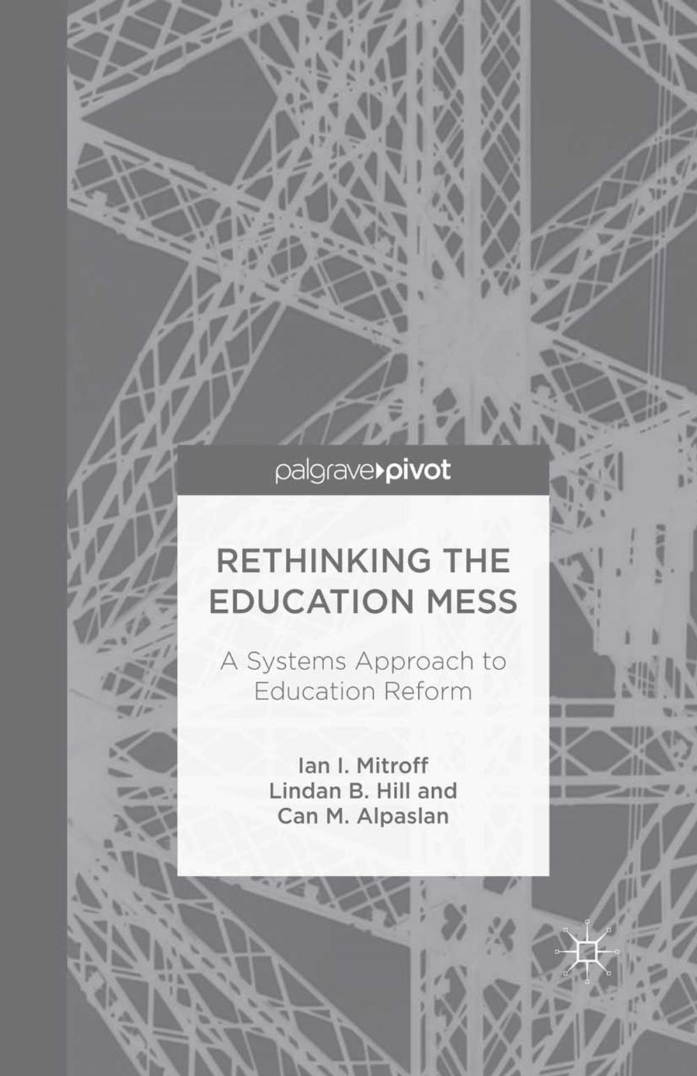 Big bigCover of Rethinking the Education Mess: A Systems Approach to Education Reform