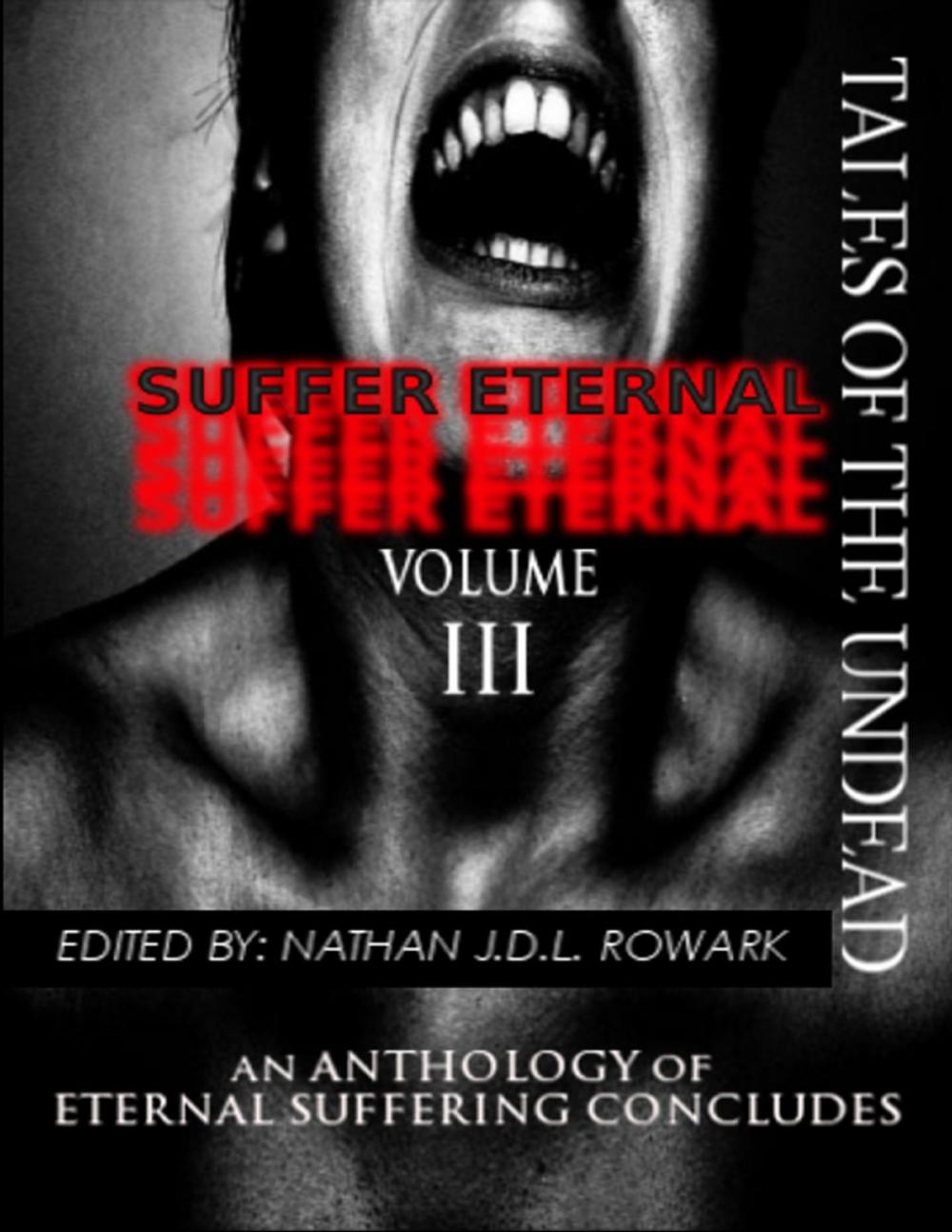 Big bigCover of Tales of the Undead - Suffer Eternal Anthology: Volume III