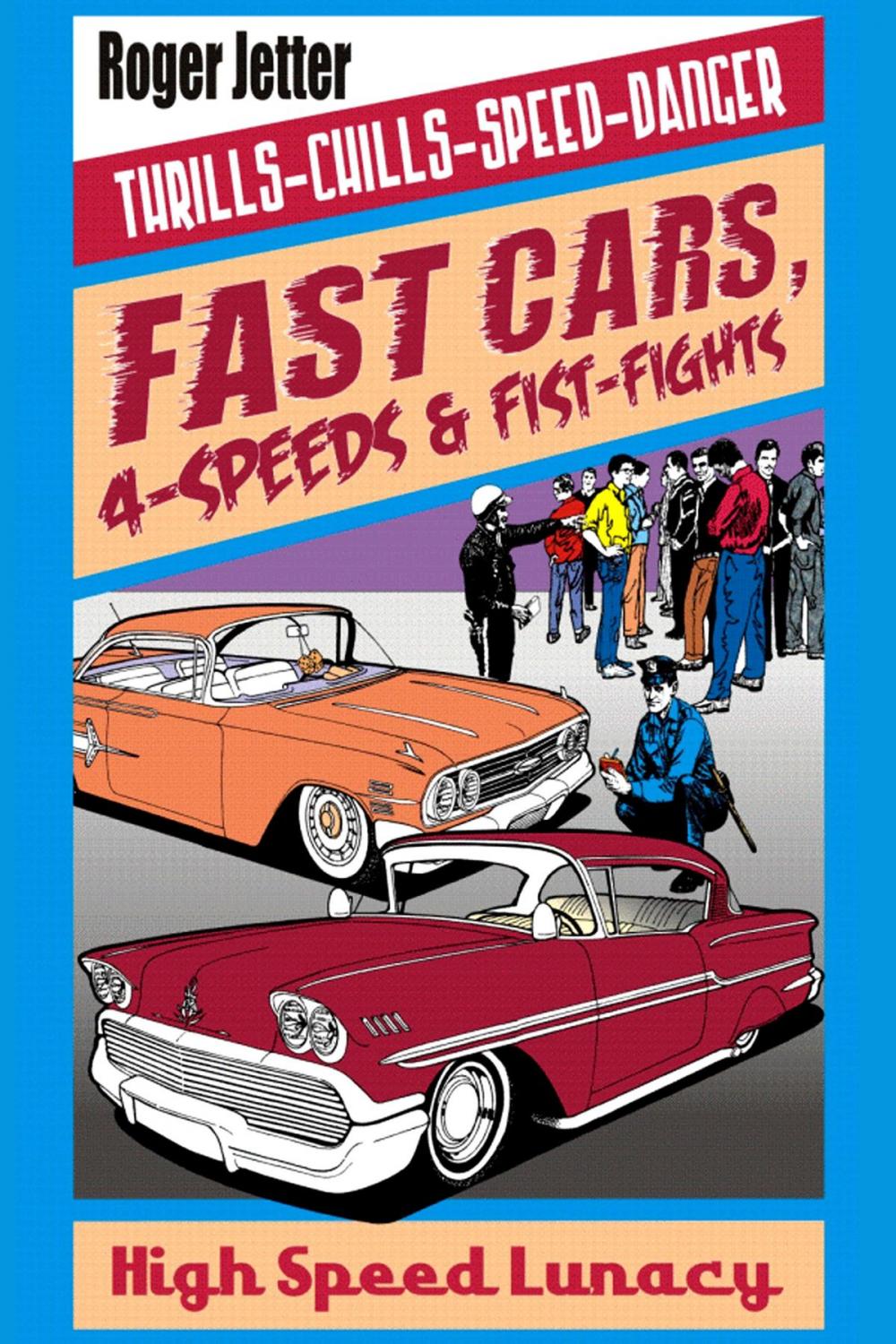 Big bigCover of Fast Cars, 4-speeds & Fist-fights