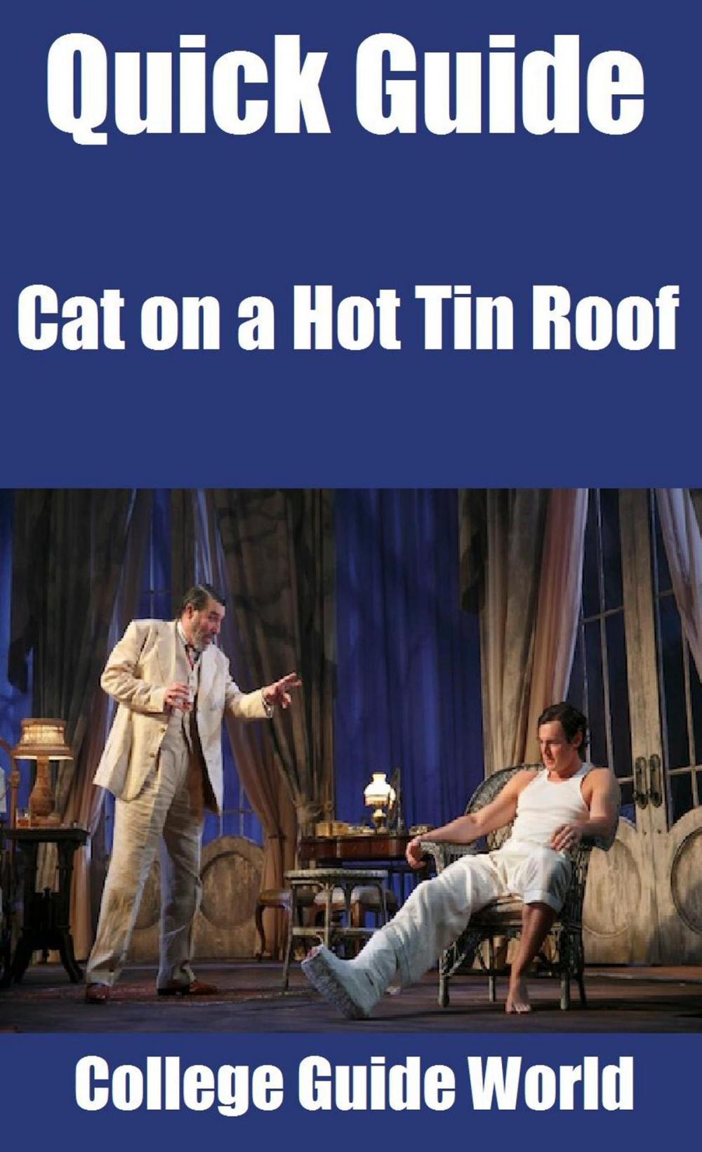 Big bigCover of Quick Guide: Cat on a Hot Tin Roof