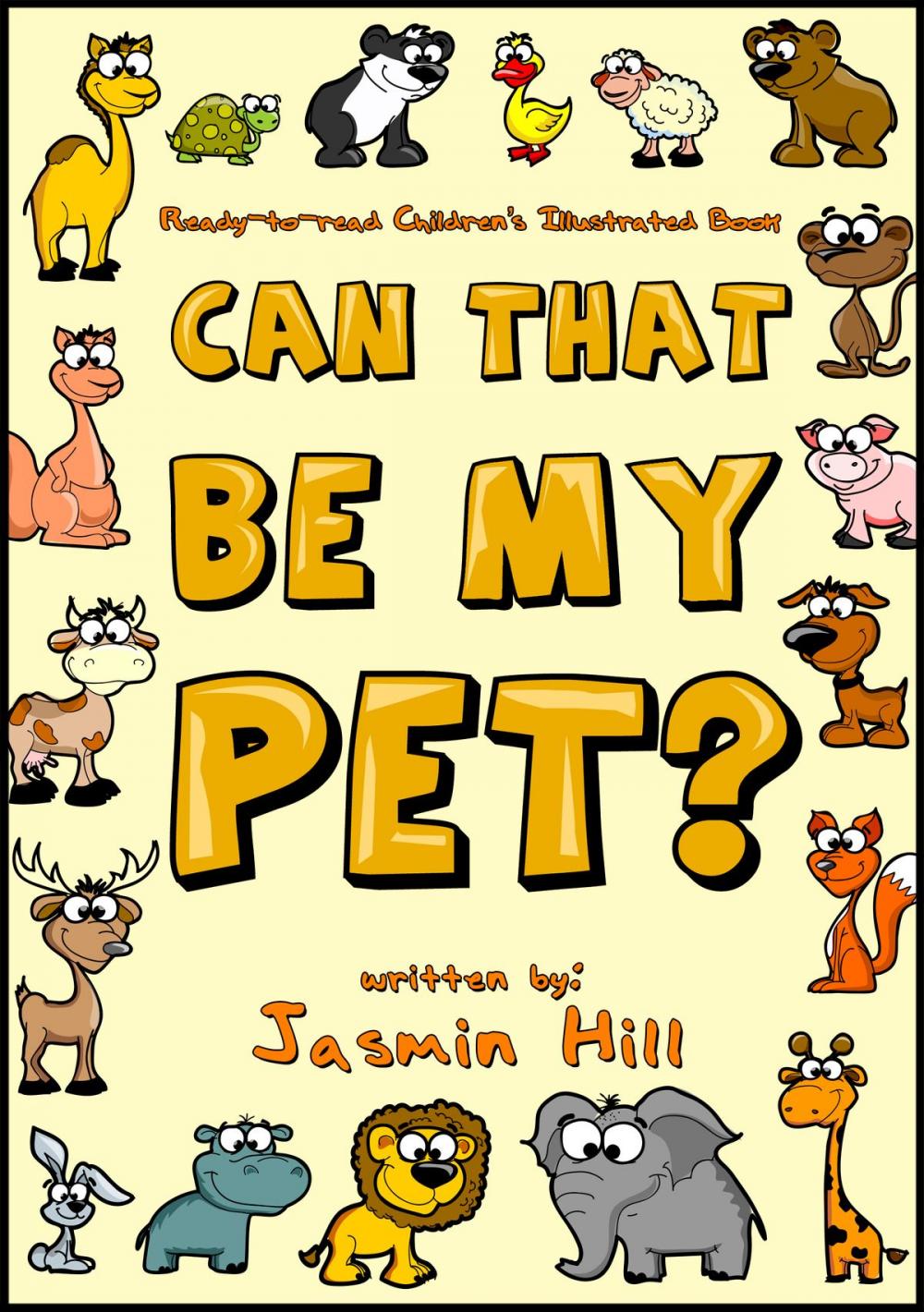 Big bigCover of Can That Be My Pet? Ready-to-Read Children's Illustrated Book