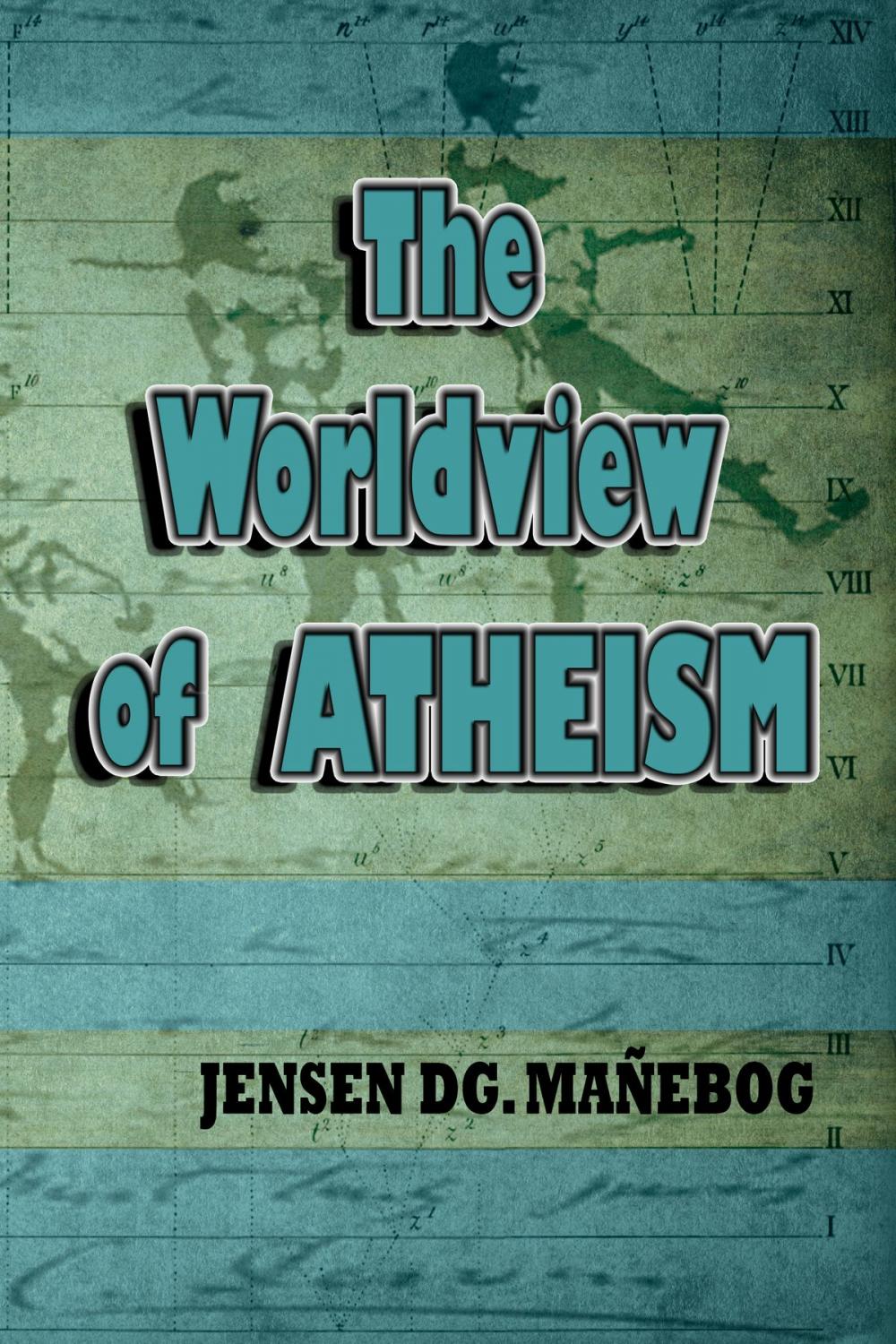 Big bigCover of The Worldview of Atheism