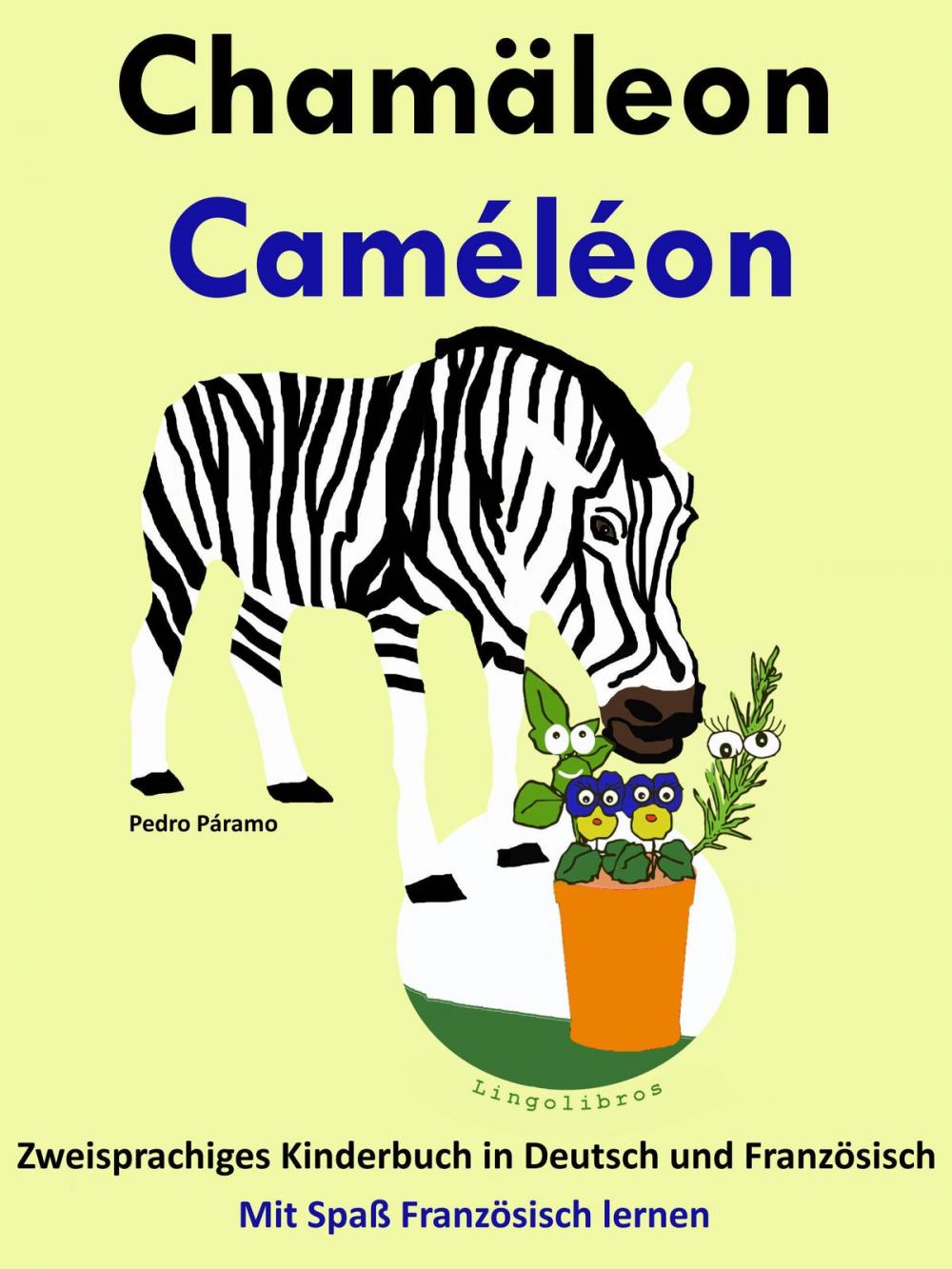 Big bigCover of Zweisprachiges Kinderbuch in Deutsch und Französisch: Chamäleon - Caméléon (Mit Spaß Französisch lernen)