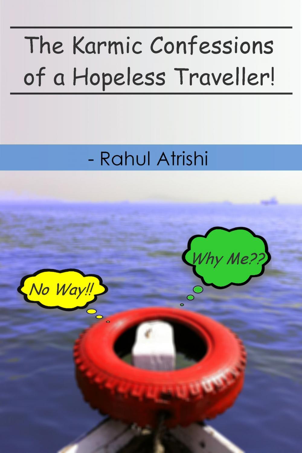 Big bigCover of The Karmic Confessions of a Hopeless Traveller!