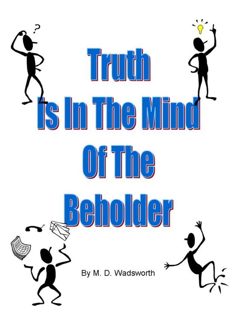 Big bigCover of Truth Is In The Mind Of The Beholder