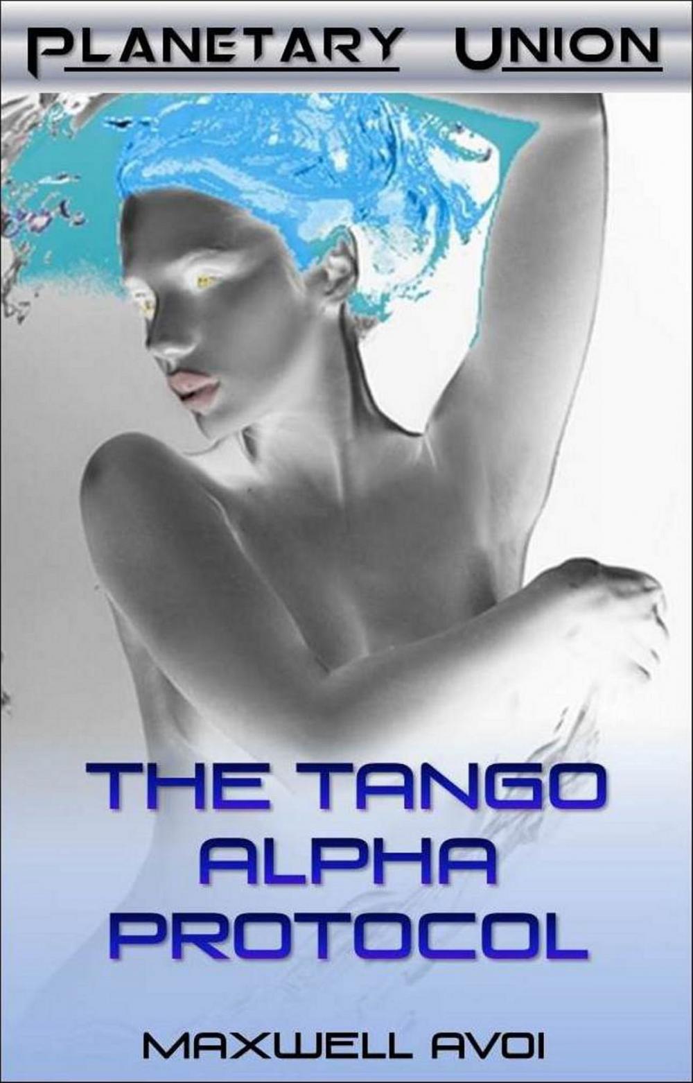 Big bigCover of The Tango Alpha Protocol