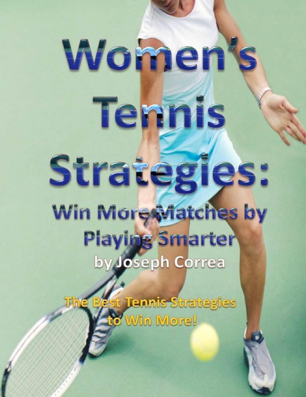 Big bigCover of Women's Tennis Strategies: Win More Matches by Playing Smarter