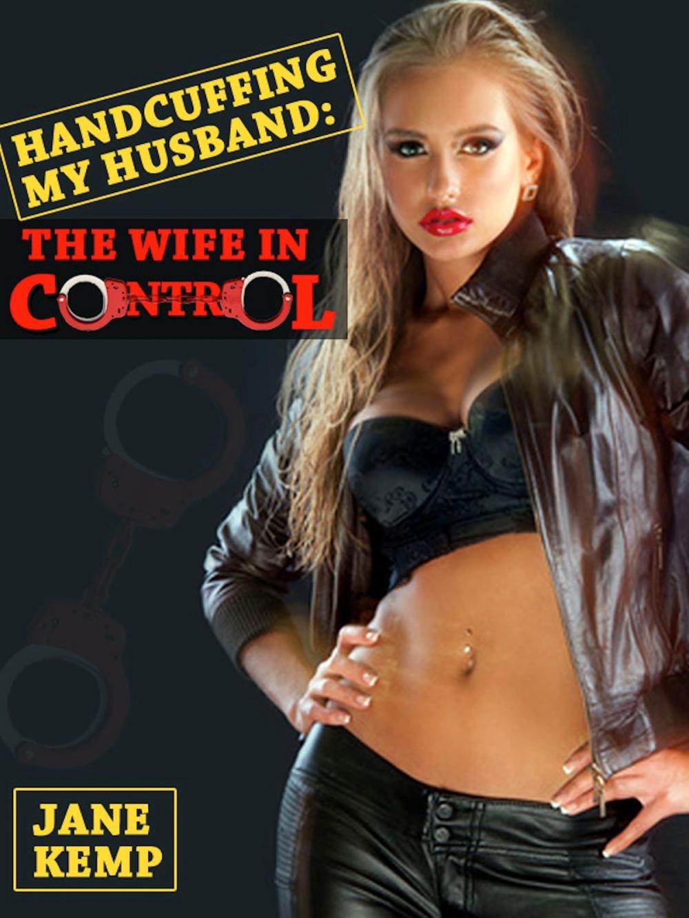 Big bigCover of Hancuffing My Husband, The Wife In Control (My Wife’s Secret Desires Episode No. 10)