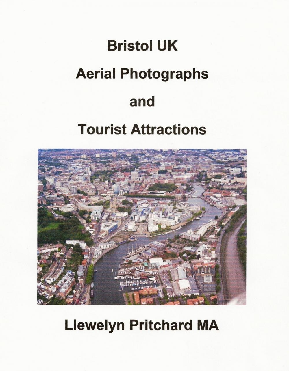 Big bigCover of Bristol UK Aerial Photographs and Tourist Attractions