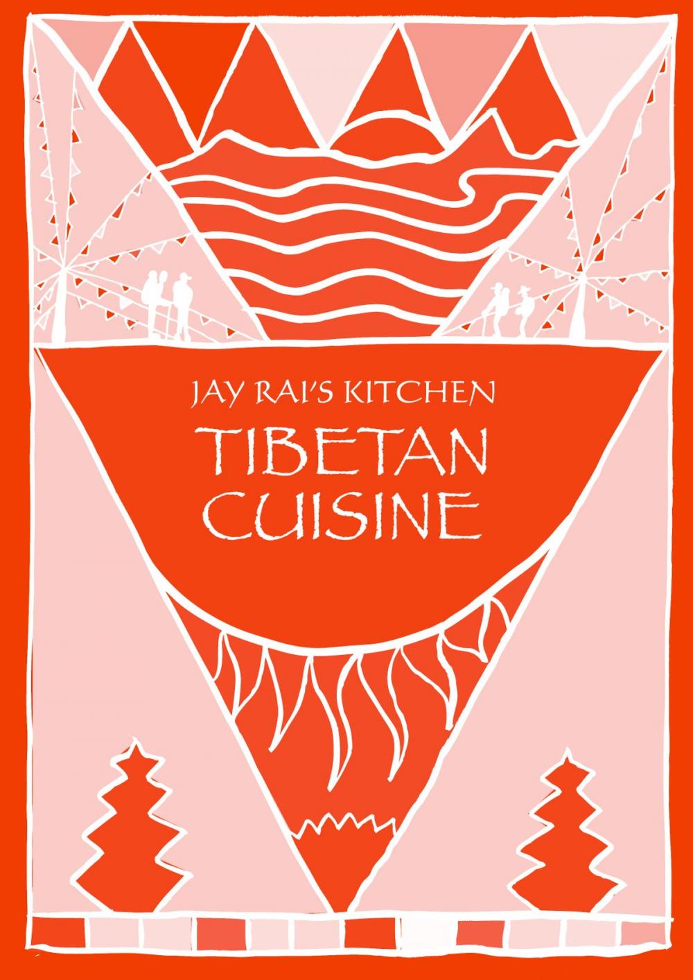 Big bigCover of Tibetan Cuisine: Jay Rai's Kitchen