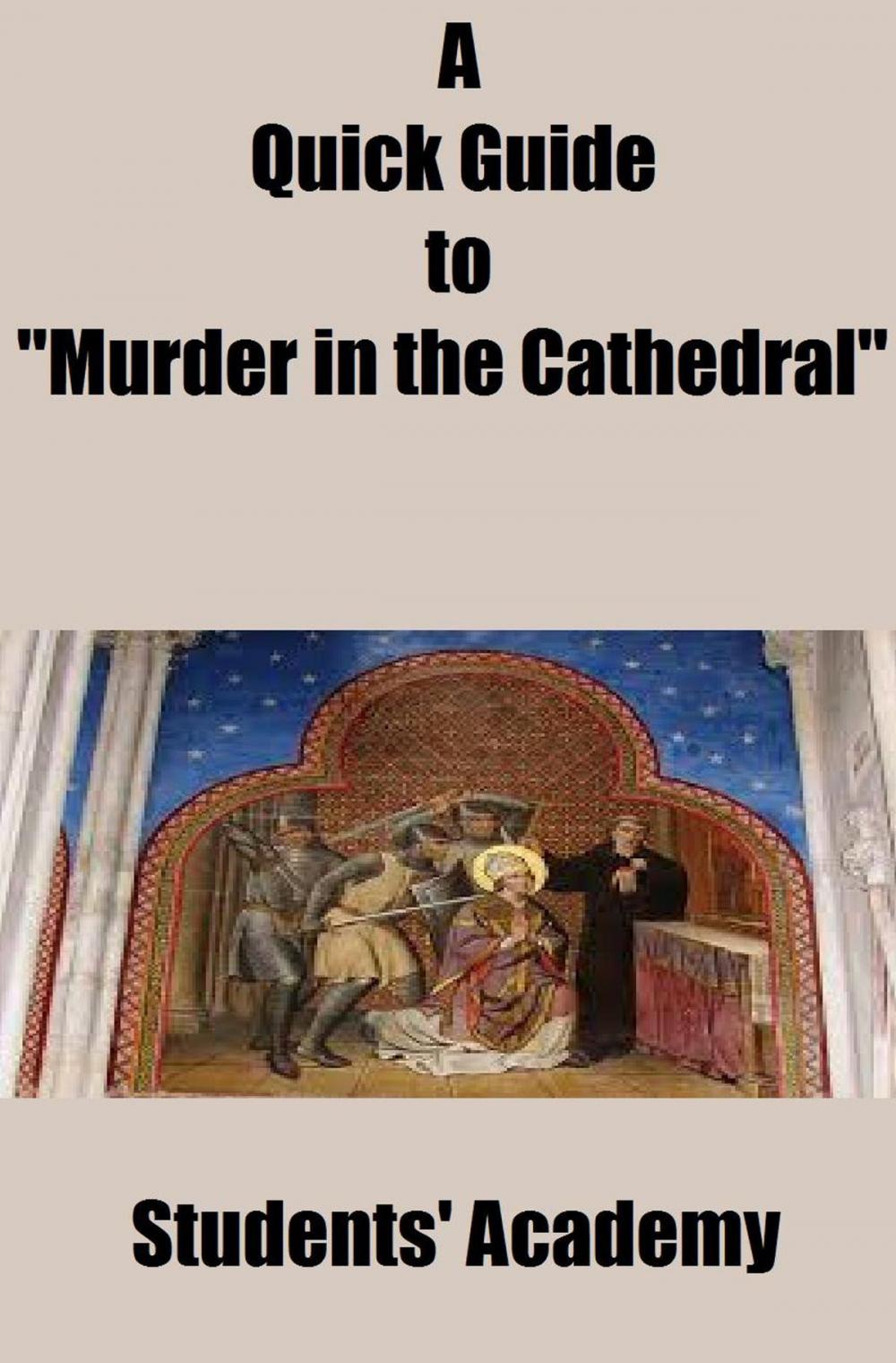 Big bigCover of A Quick Guide to "Murder in the Cathedral"