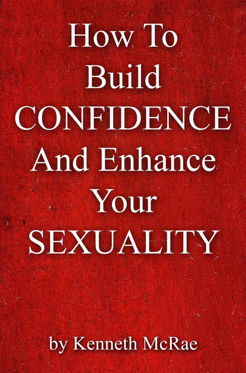 Big bigCover of HowTo Build Confidence And Enhance Your Sexuality