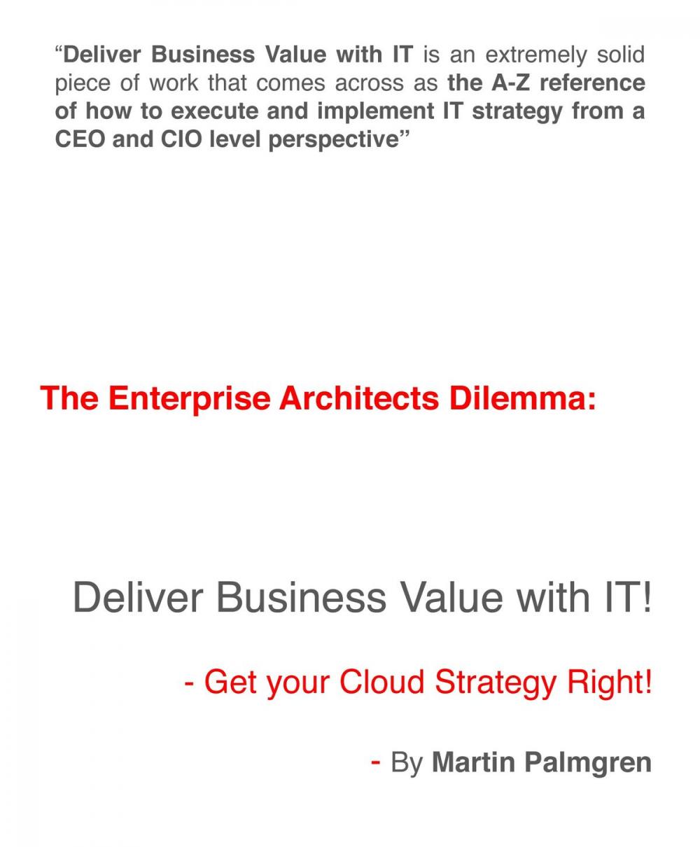 Big bigCover of The Enterprise Architects Dilemma: Deliver Business Value with IT! - Get your Cloud Strategy Right!