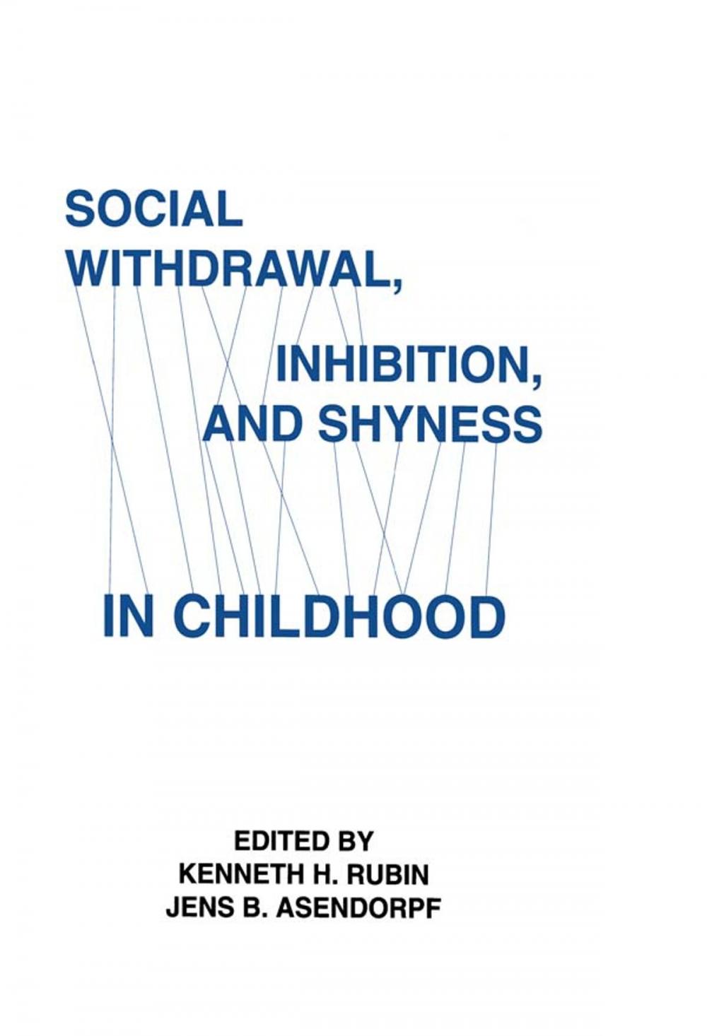 Big bigCover of Social Withdrawal, inhibition, and Shyness in Childhood