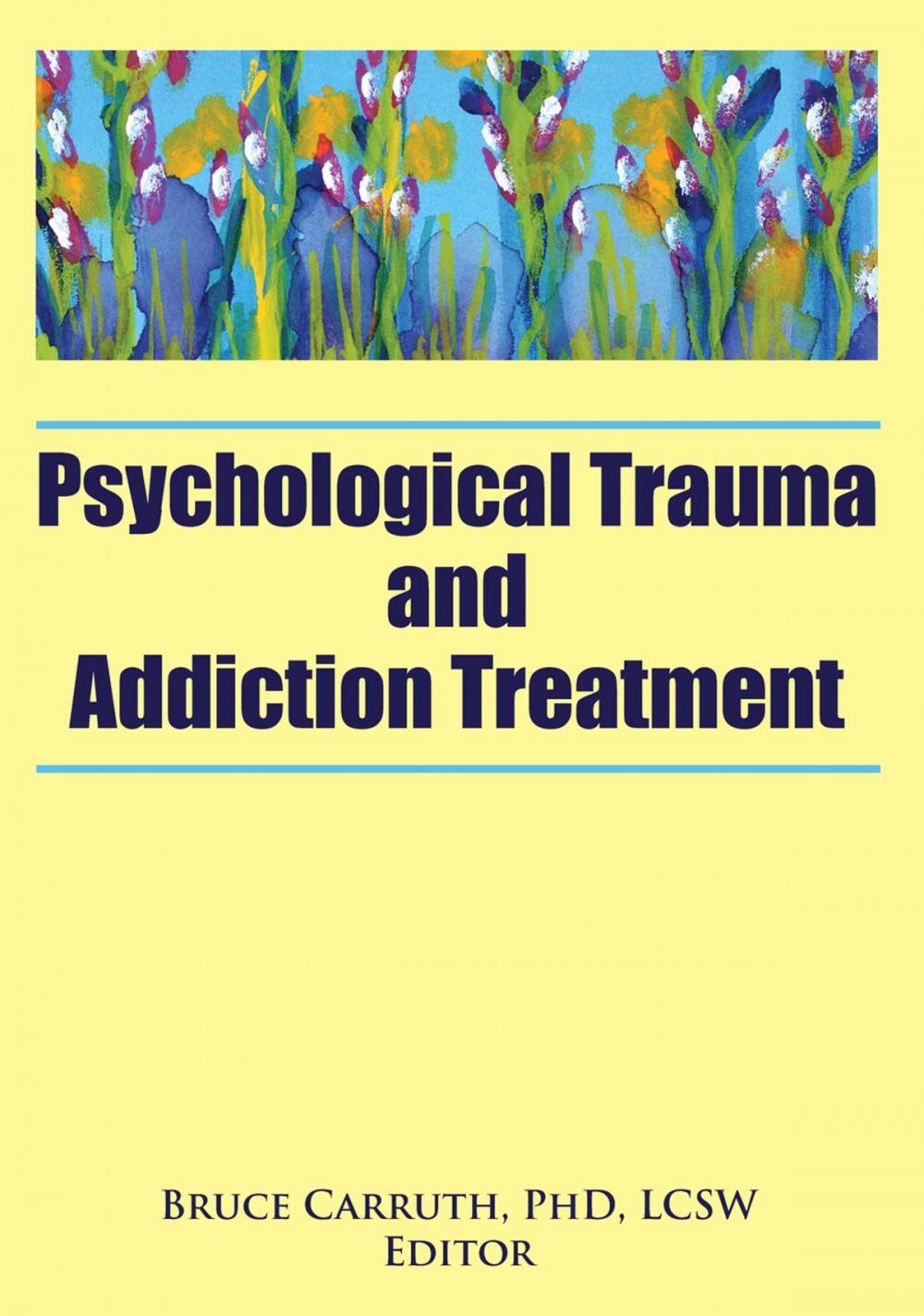 Big bigCover of Psychological Trauma and Addiction Treatment