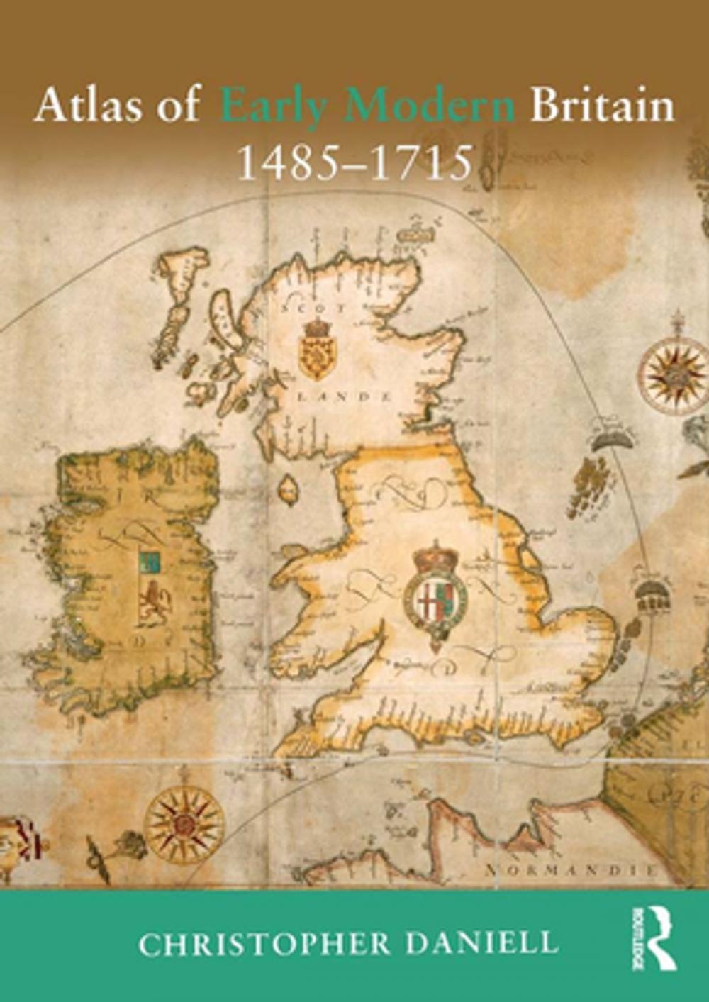 Big bigCover of Atlas of Early Modern Britain, 1485-1715