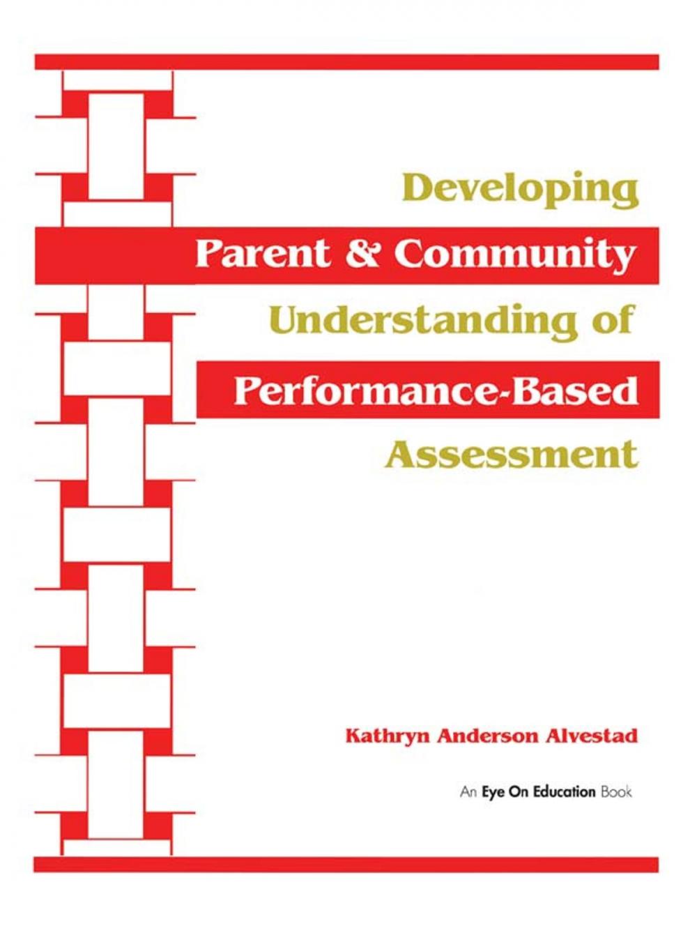 Big bigCover of Developing Parent and Community Understanding of Performance-Based Assessment