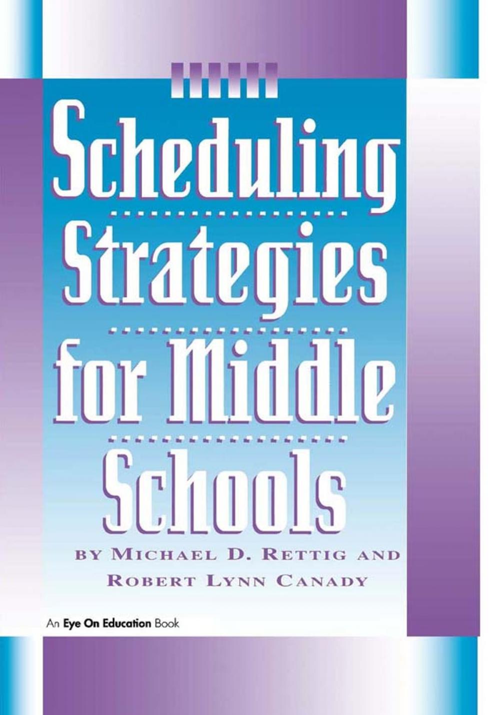 Big bigCover of Scheduling Strategies for Middle Schools