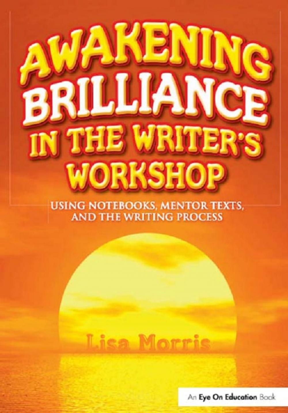 Big bigCover of Awakening Brilliance in the Writer's Workshop