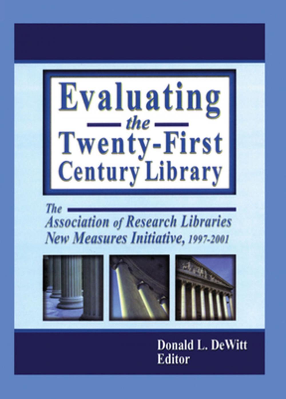 Big bigCover of Evaluating the Twenty-First Century Library