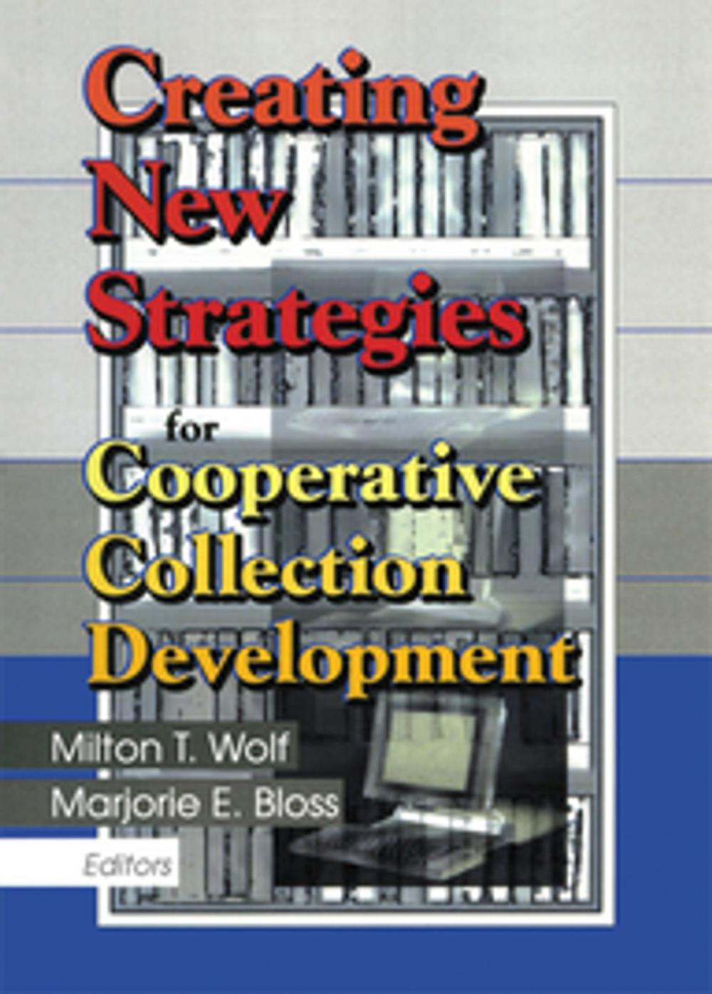 Big bigCover of Creating New Strategies for Cooperative Collection Development