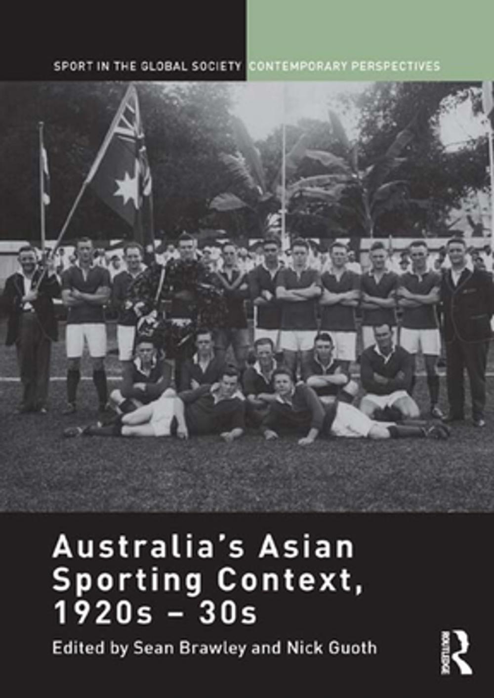 Big bigCover of Australia's Asian Sporting Context, 1920s – 30s