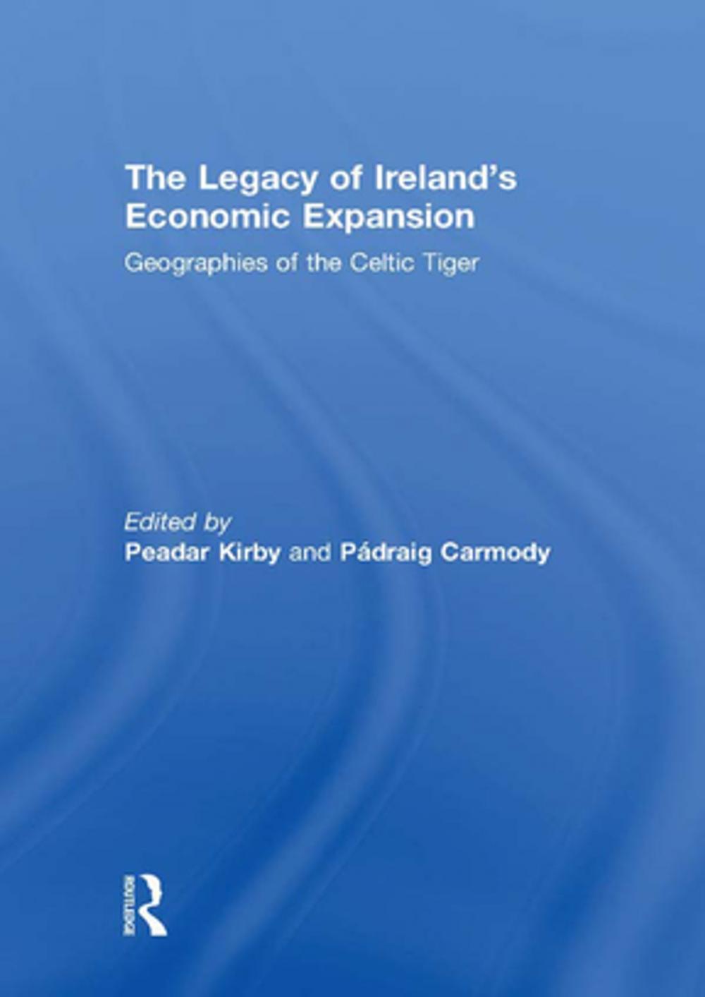 Big bigCover of The Legacy of Ireland's Economic Expansion