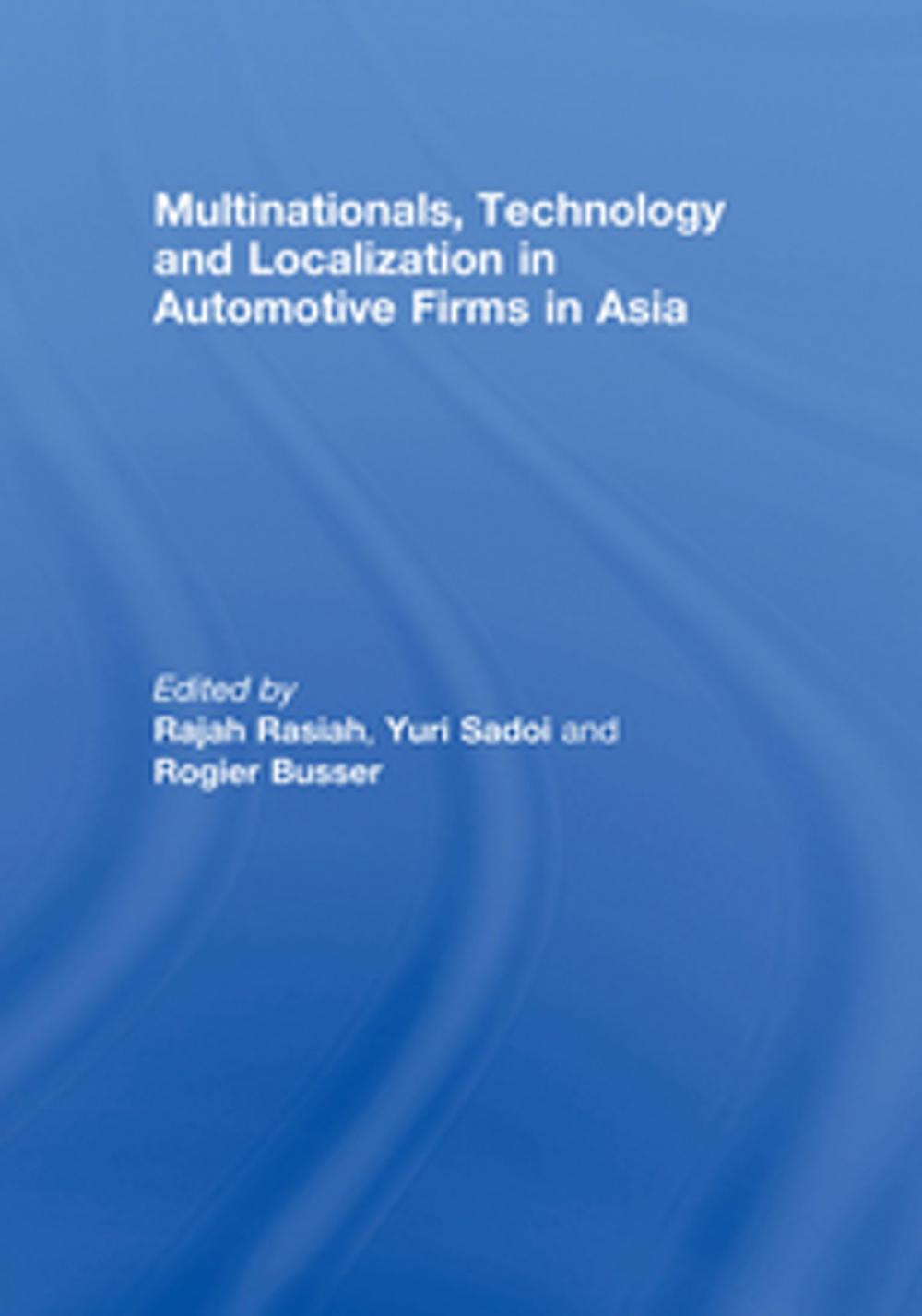 Big bigCover of Multinationals, Technology and Localization in Automotive Firms in Asia