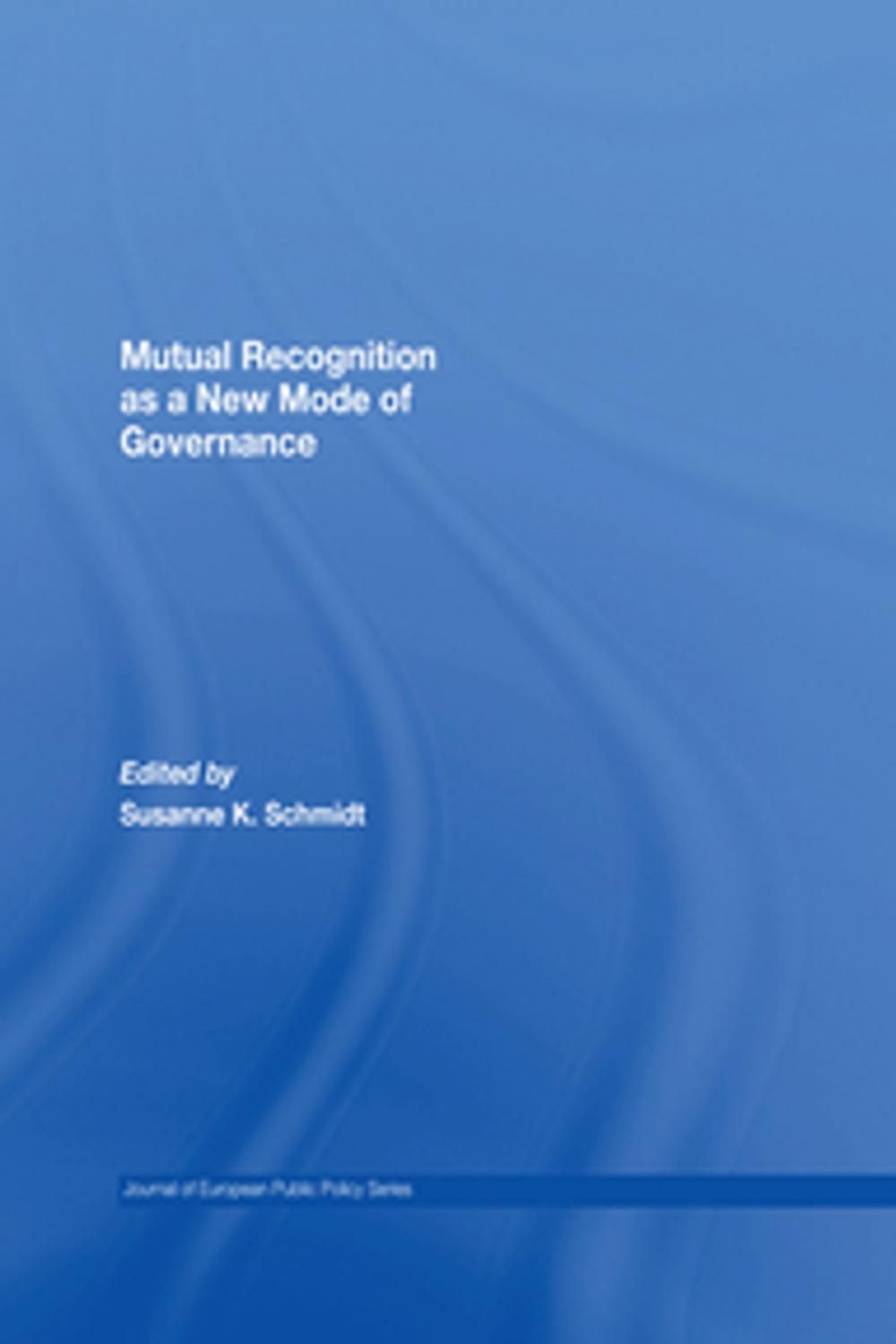 Big bigCover of Mutual Recognition as a New Mode of Governance