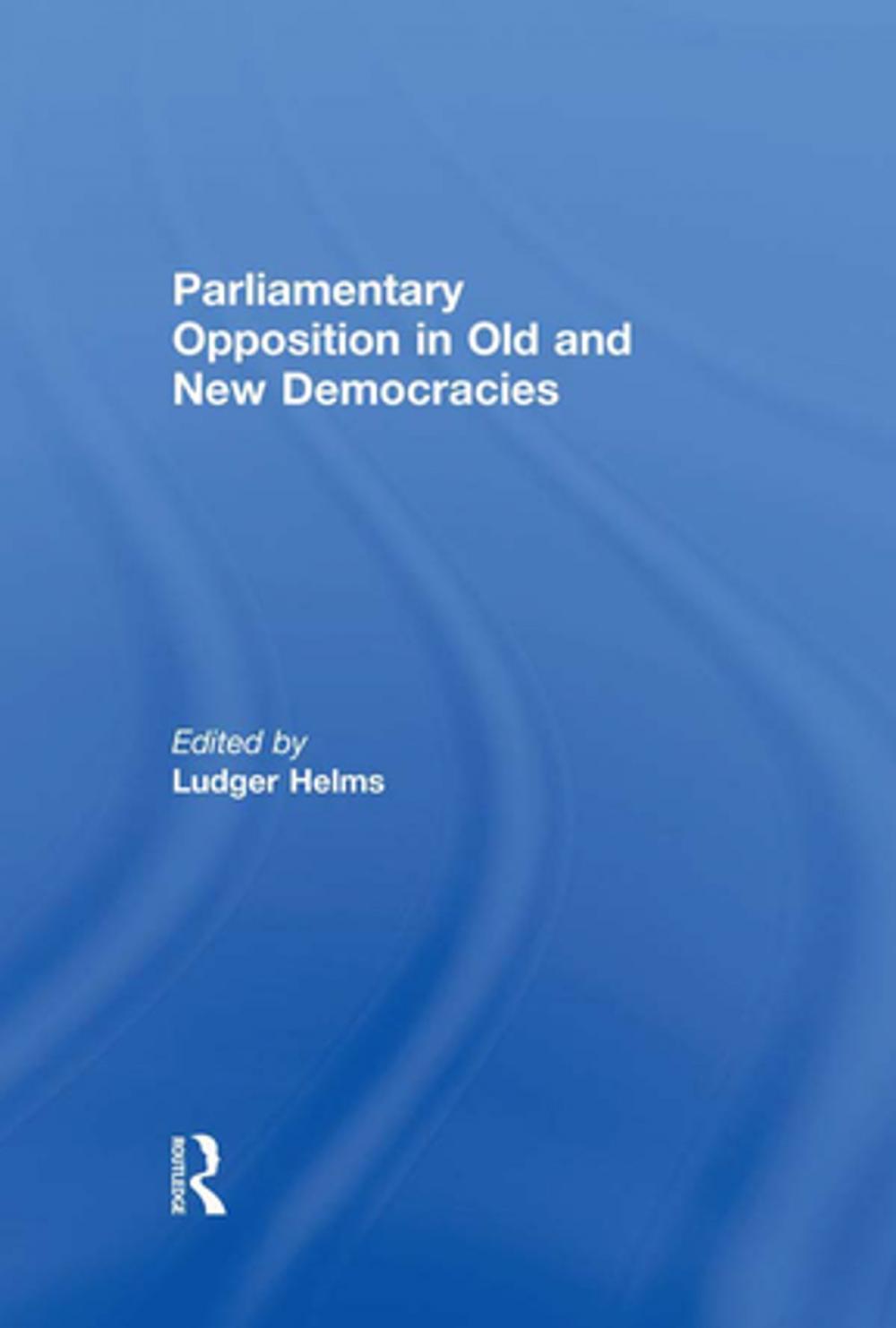 Big bigCover of Parliamentary Opposition in Old and New Democracies