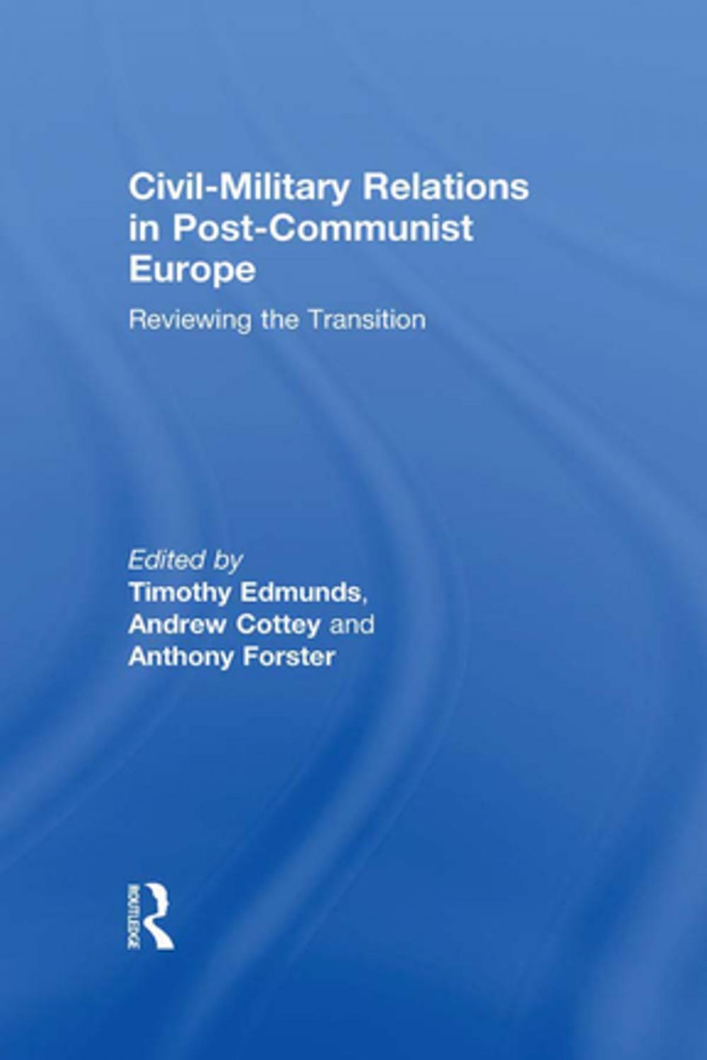 Big bigCover of Civil-Military Relations in Post-Communist Europe