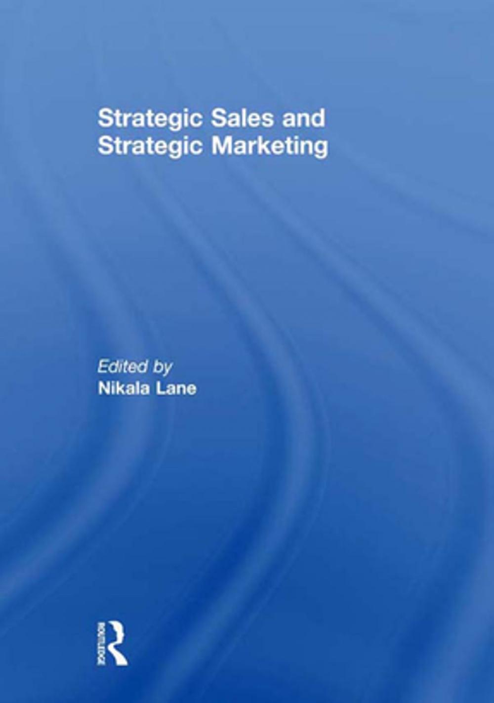 Big bigCover of Strategic Sales and Strategic Marketing