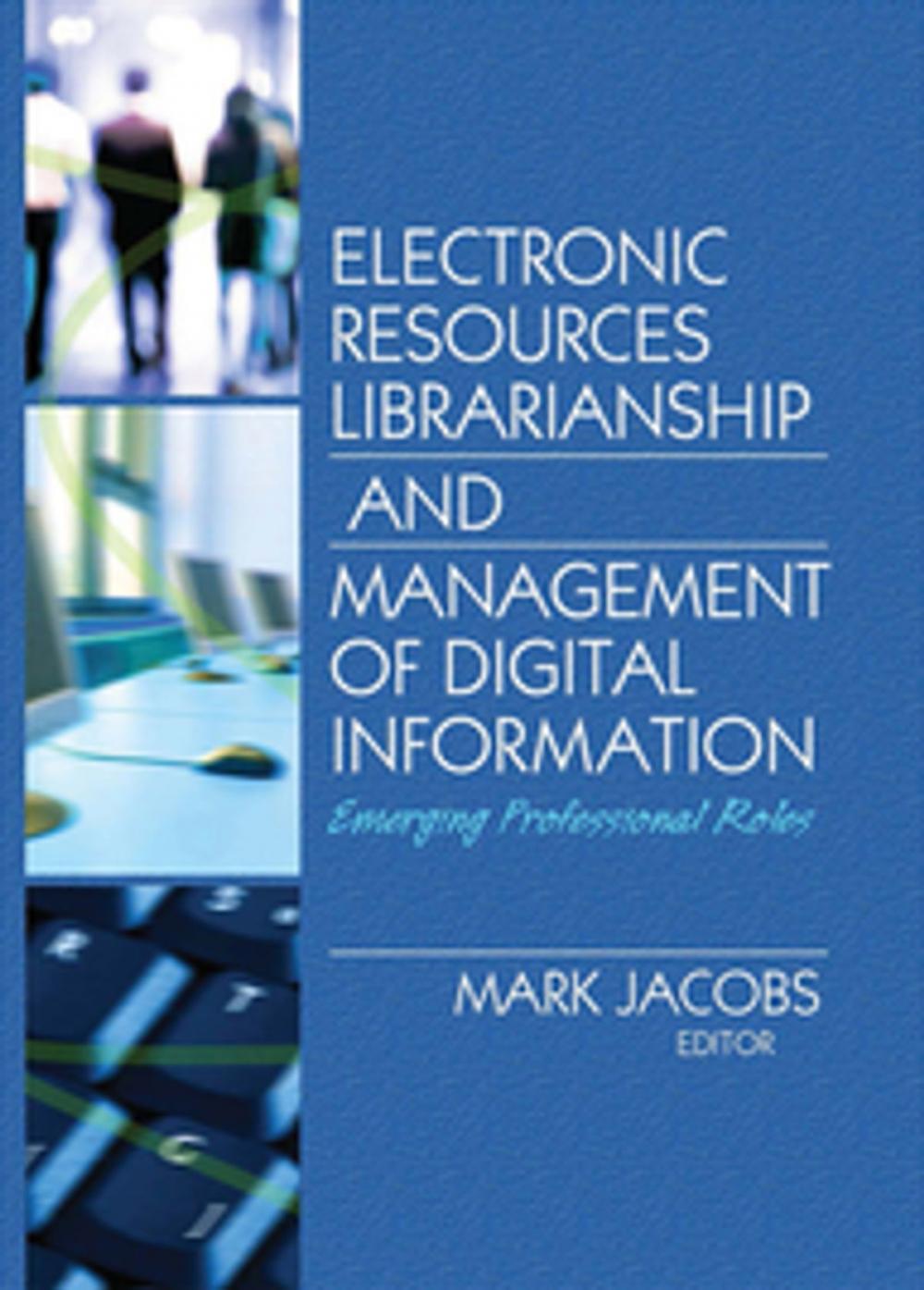 Big bigCover of Electronic Resources Librarianship and Management of Digital Information