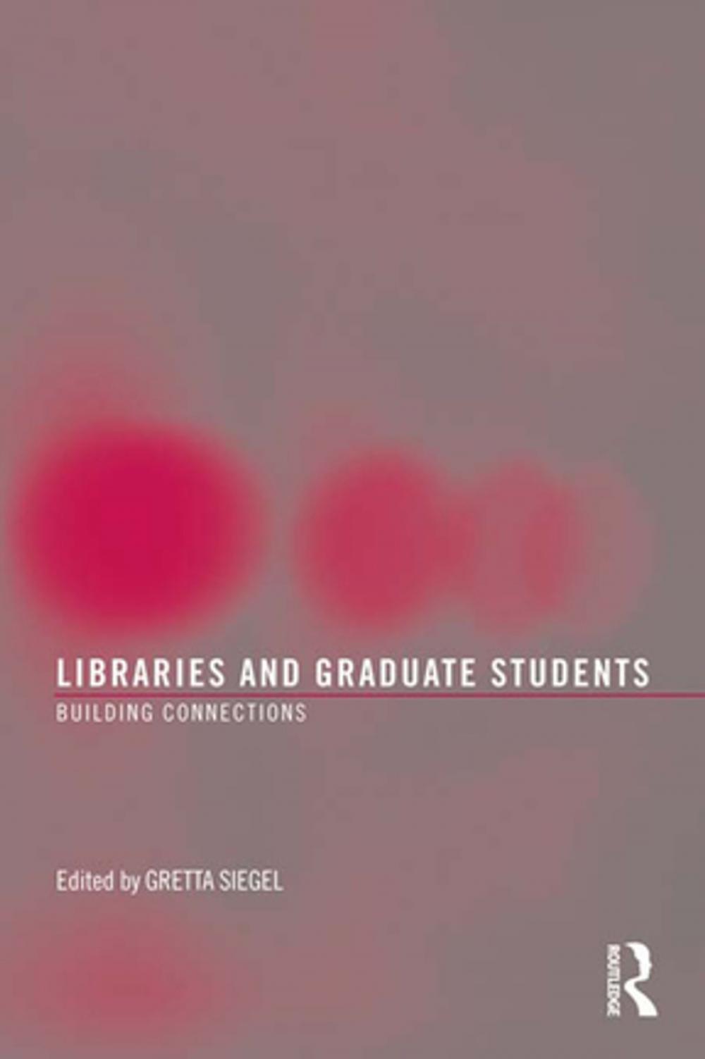 Big bigCover of Libraries and Graduate Students