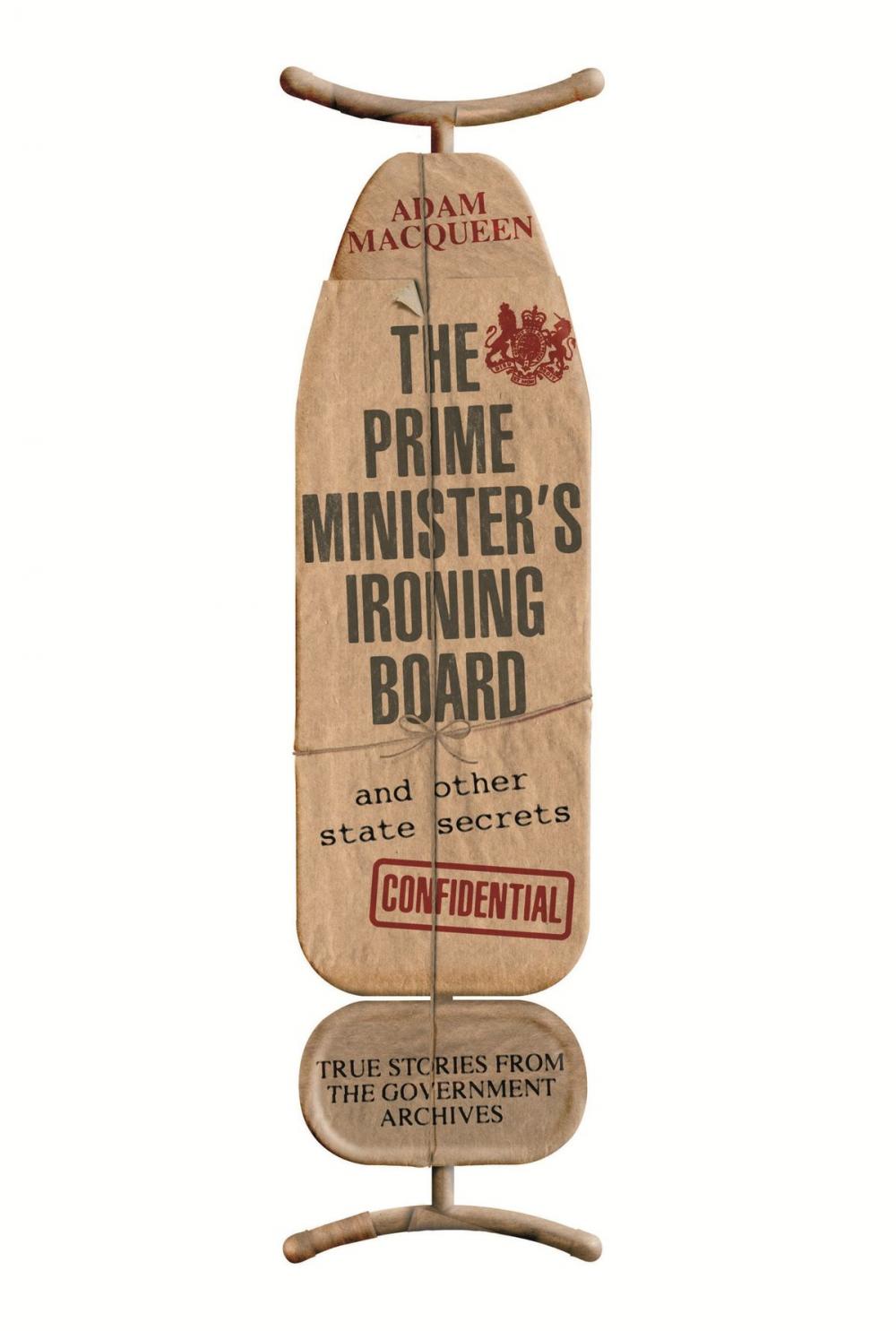 Big bigCover of The Prime Minister's Ironing Board and Other State Secrets