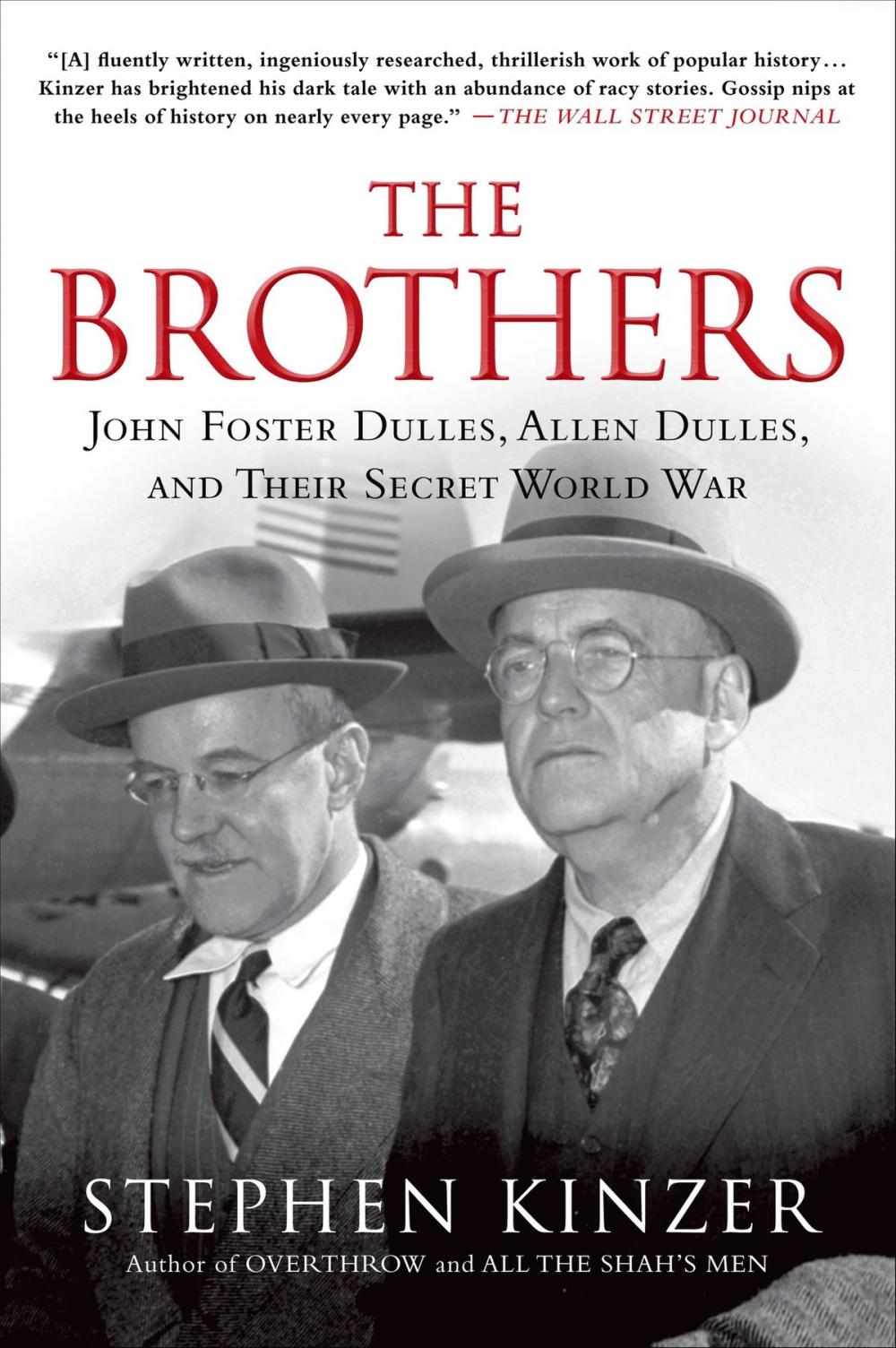 Big bigCover of The Brothers: John Foster Dulles, Allen Dulles, and Their Secret World War