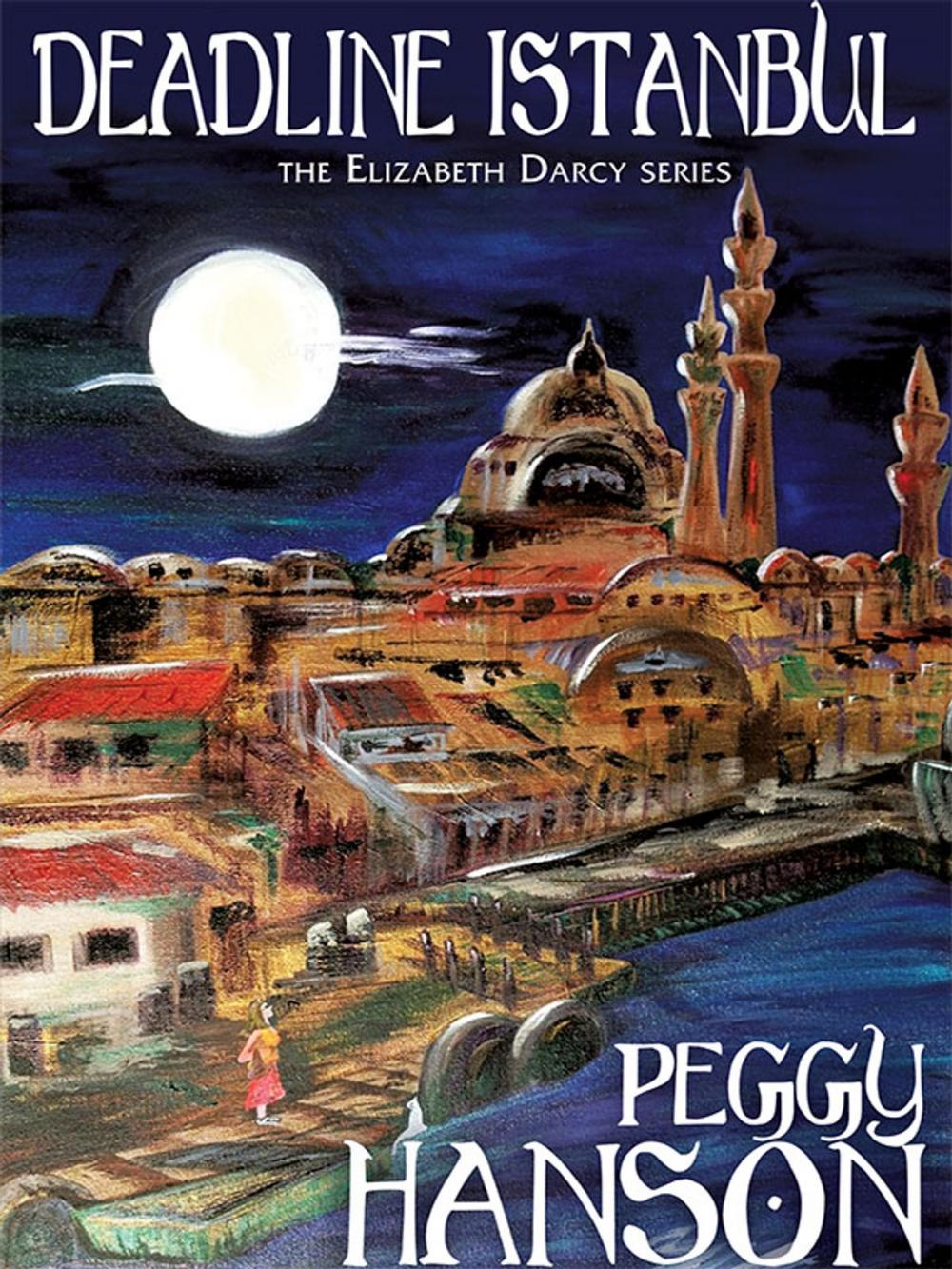 Big bigCover of Deadline Istanbul (The Elizabeth Darcy Series)